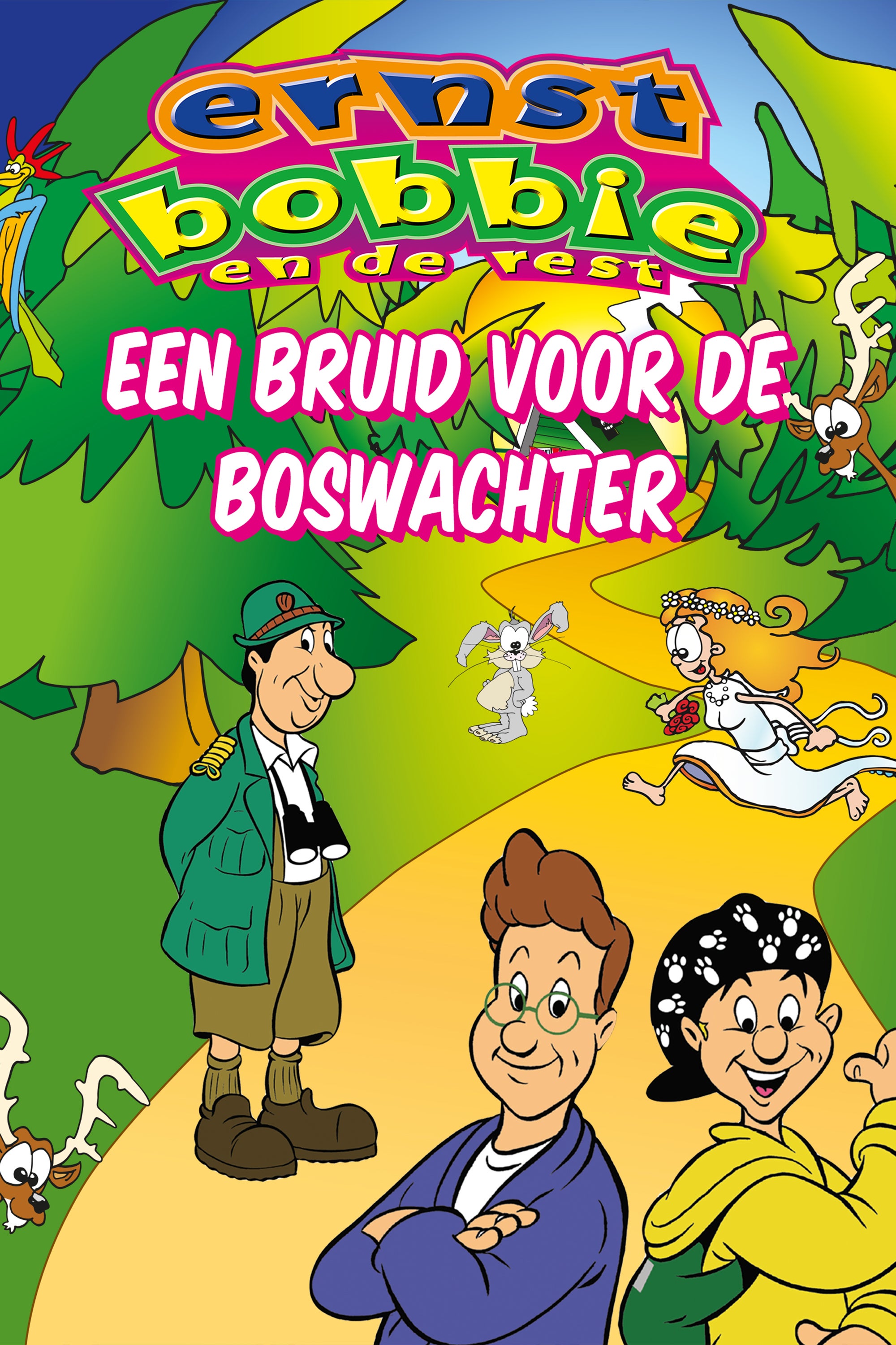 Ernst, Bobbie en de Rest: Een Bruid voor de Boswachter