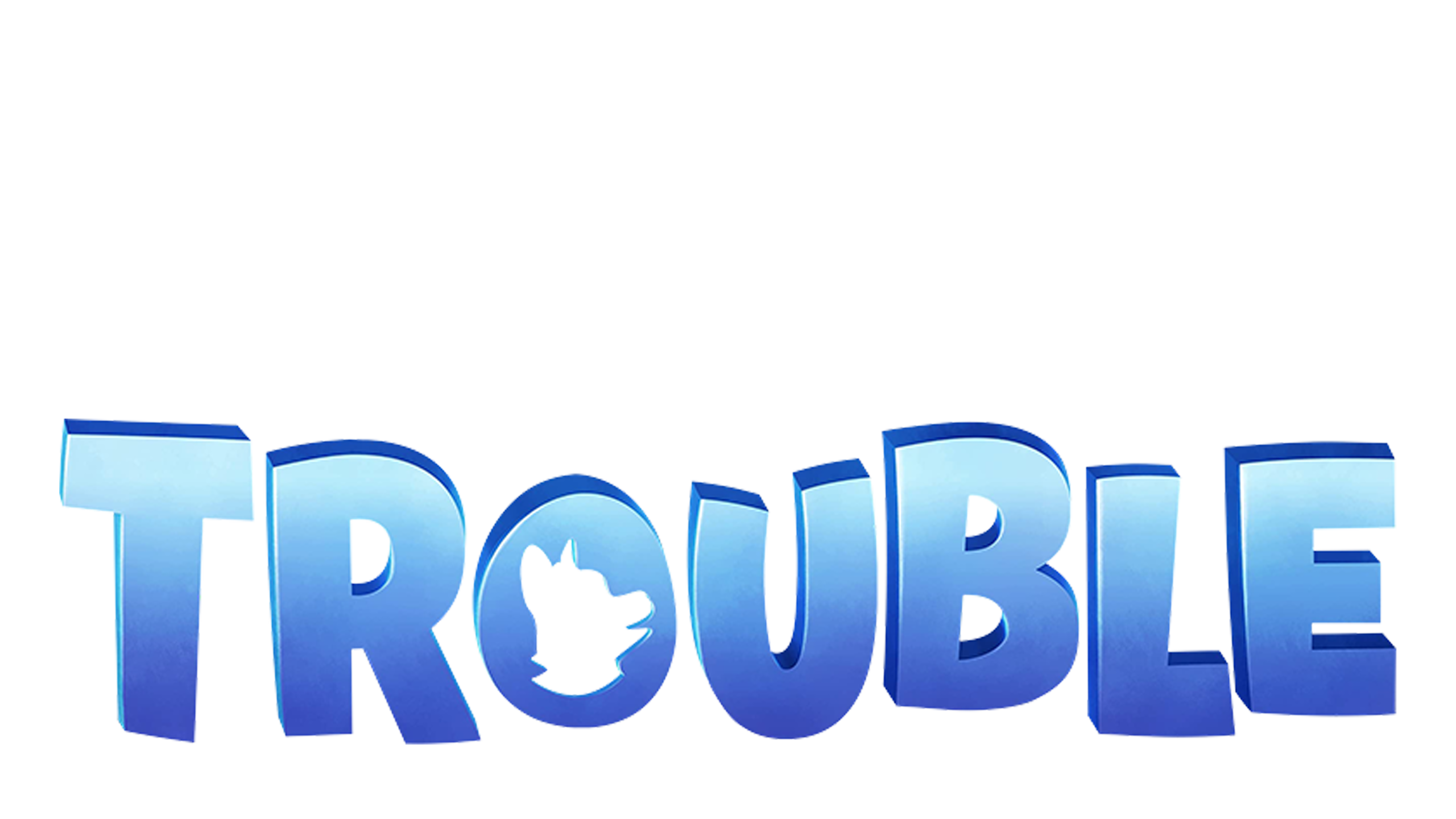 Trouble