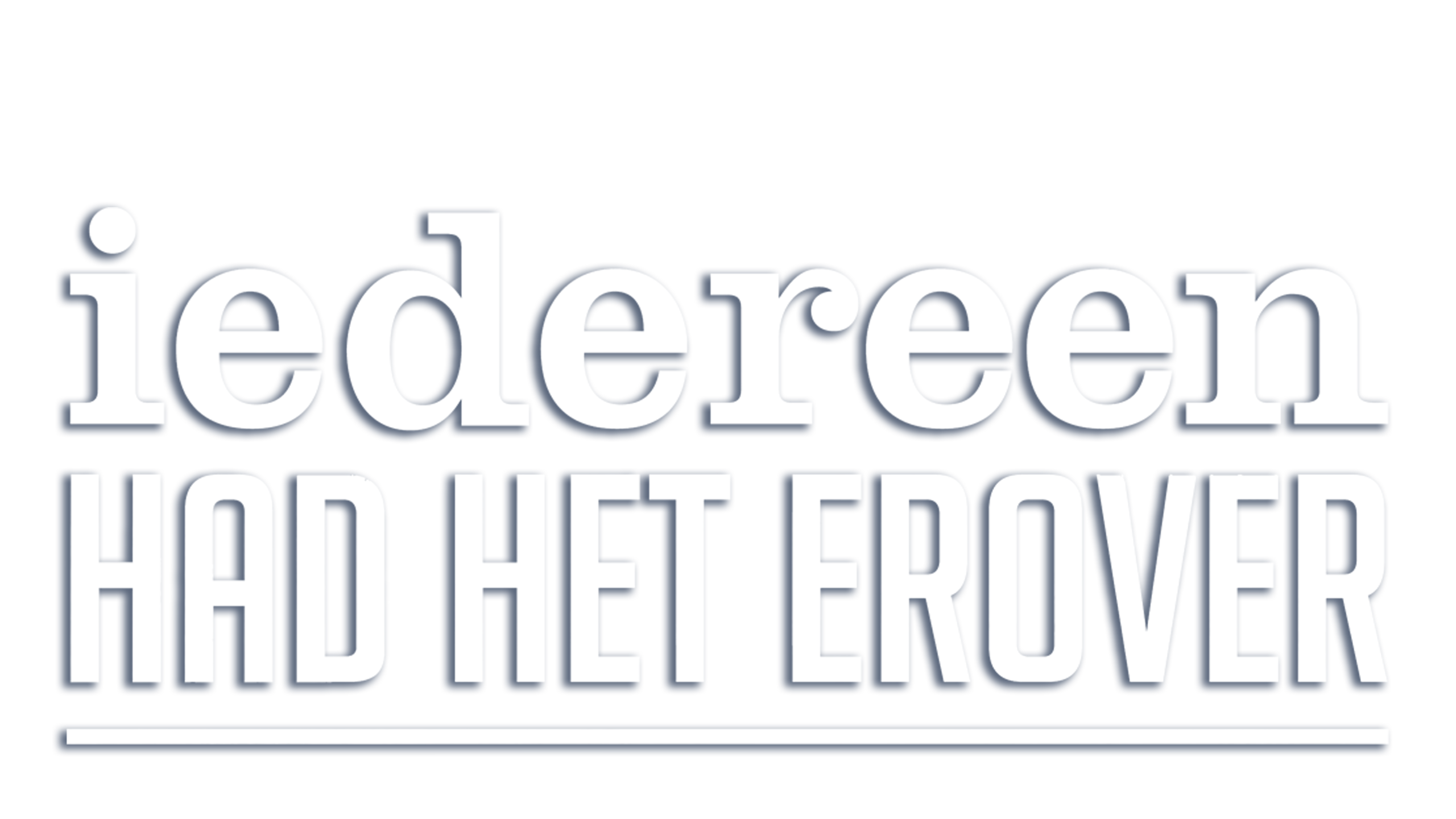 Iedereen Had Het Erover