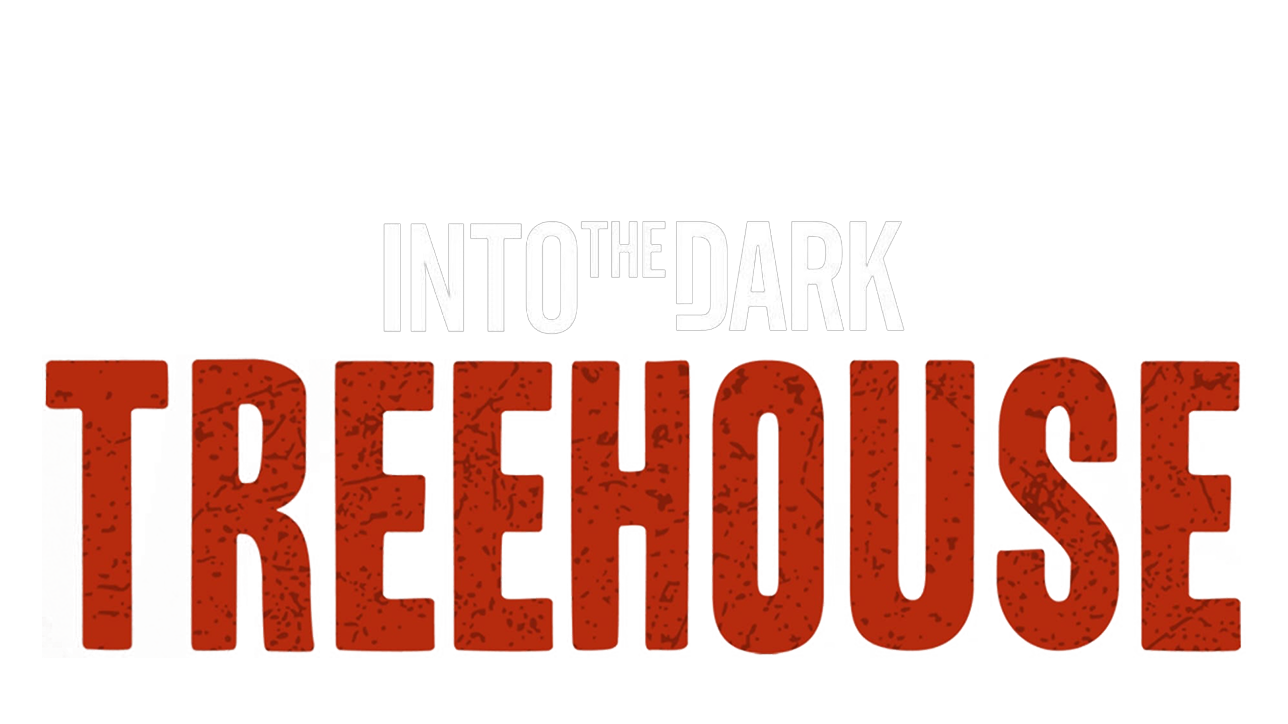 Into the Dark: Treehouse