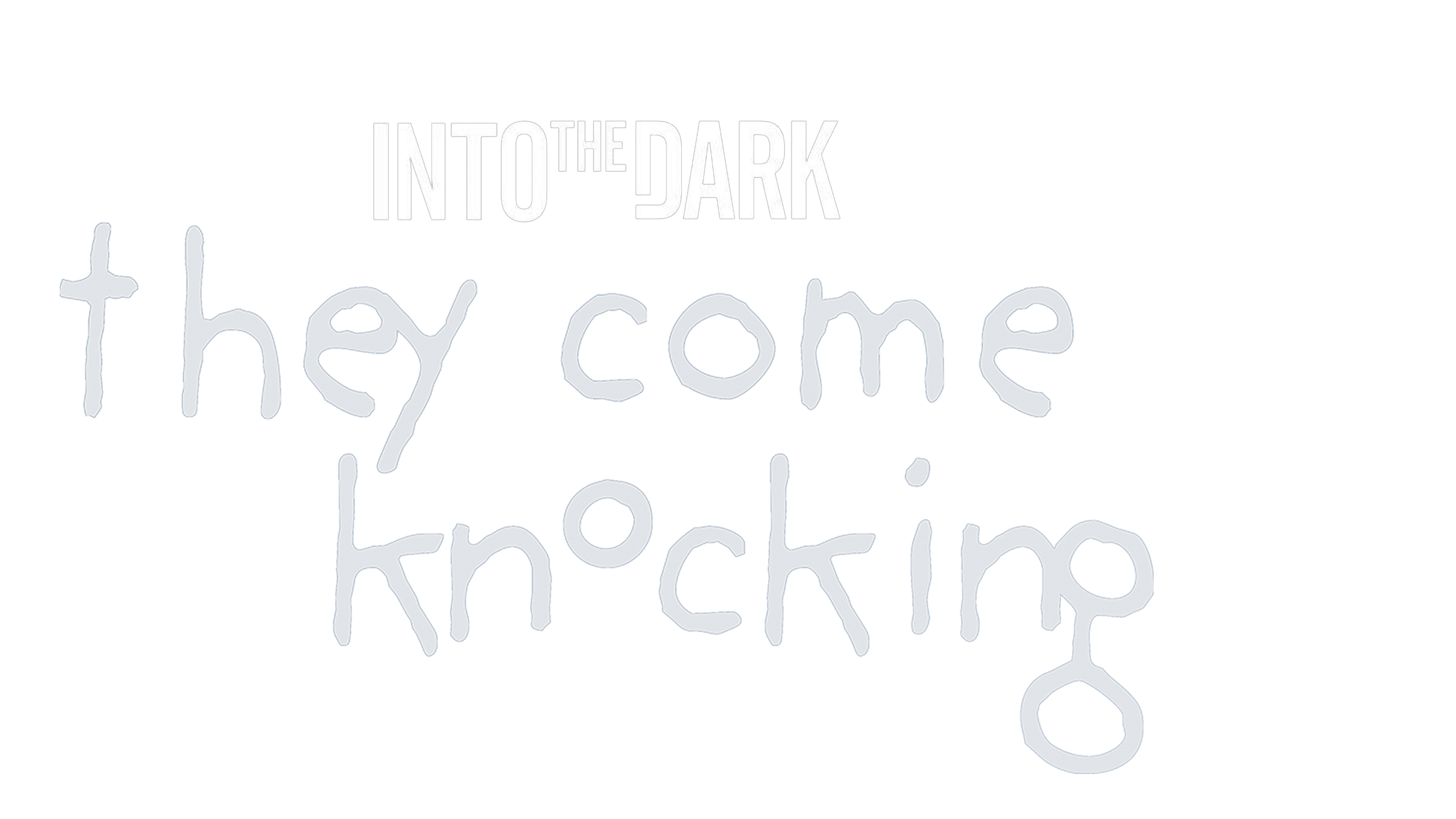 Into the Dark: They Come Knocking