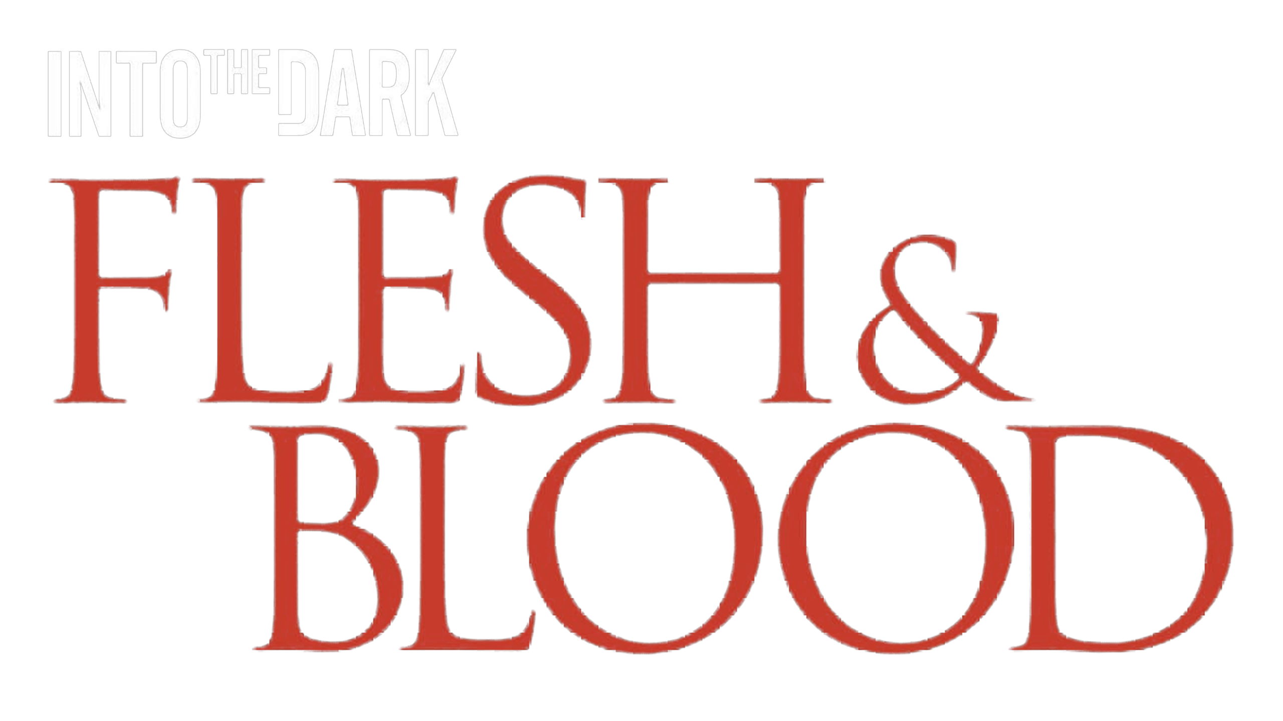 Into the Dark: Flesh & Blood