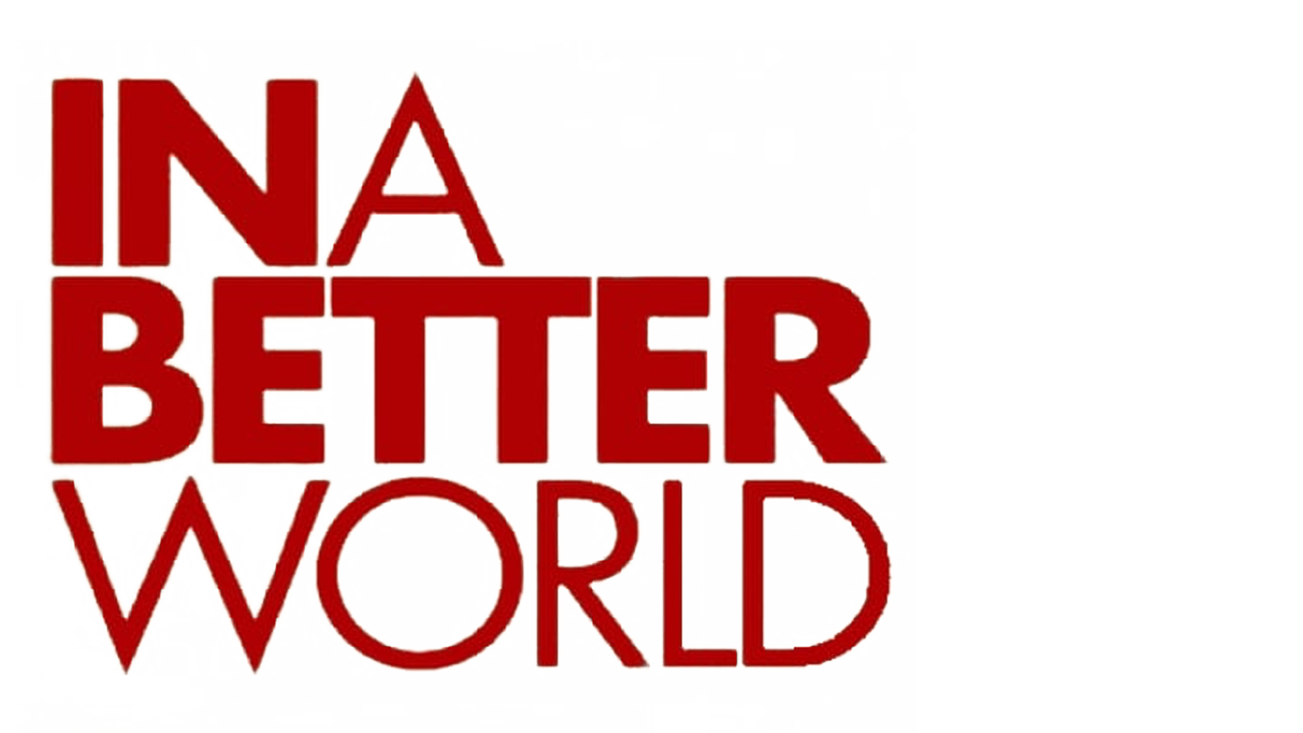 In A Better World