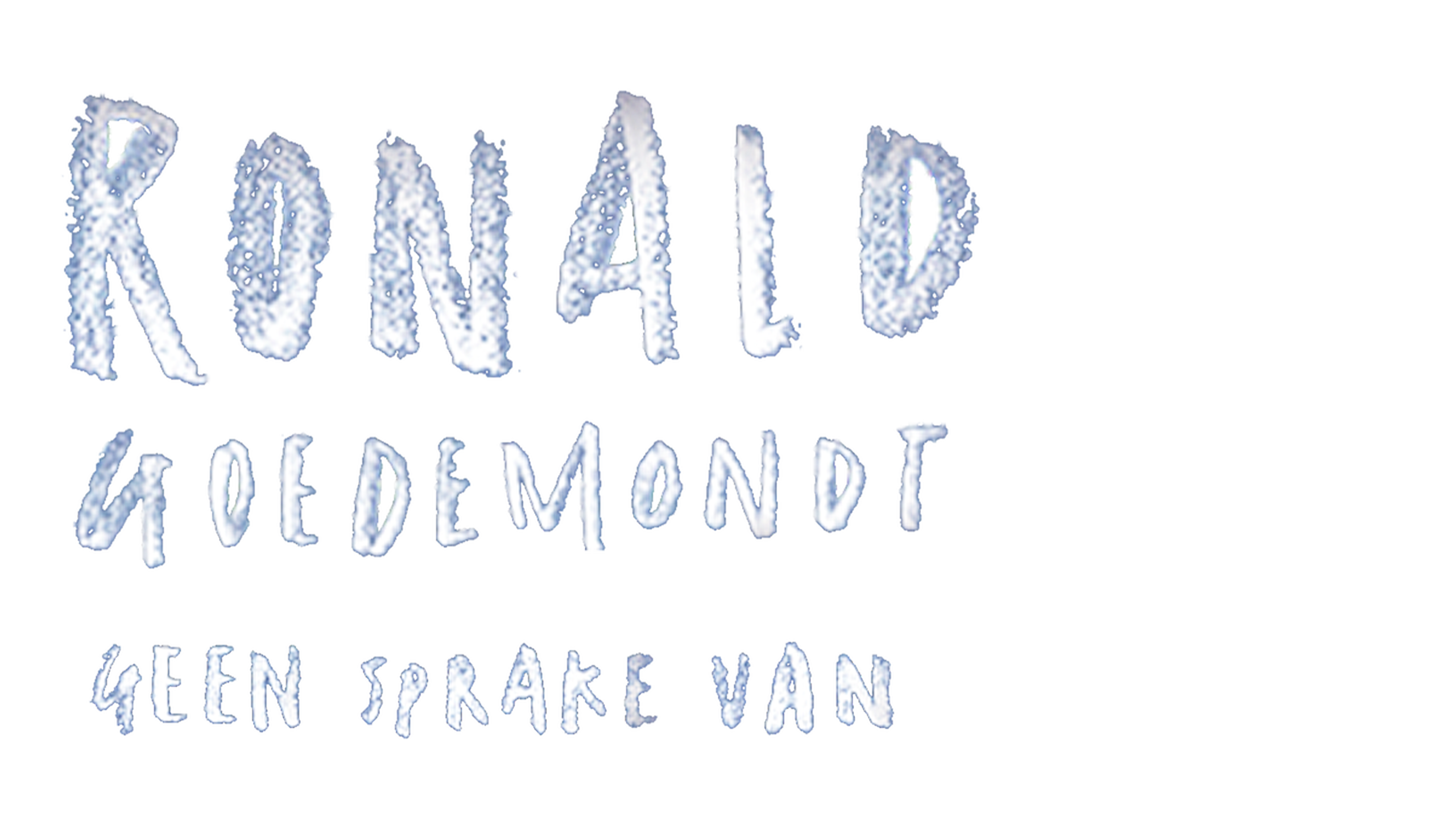 Ronald Goedemondt - Geen Sprake van