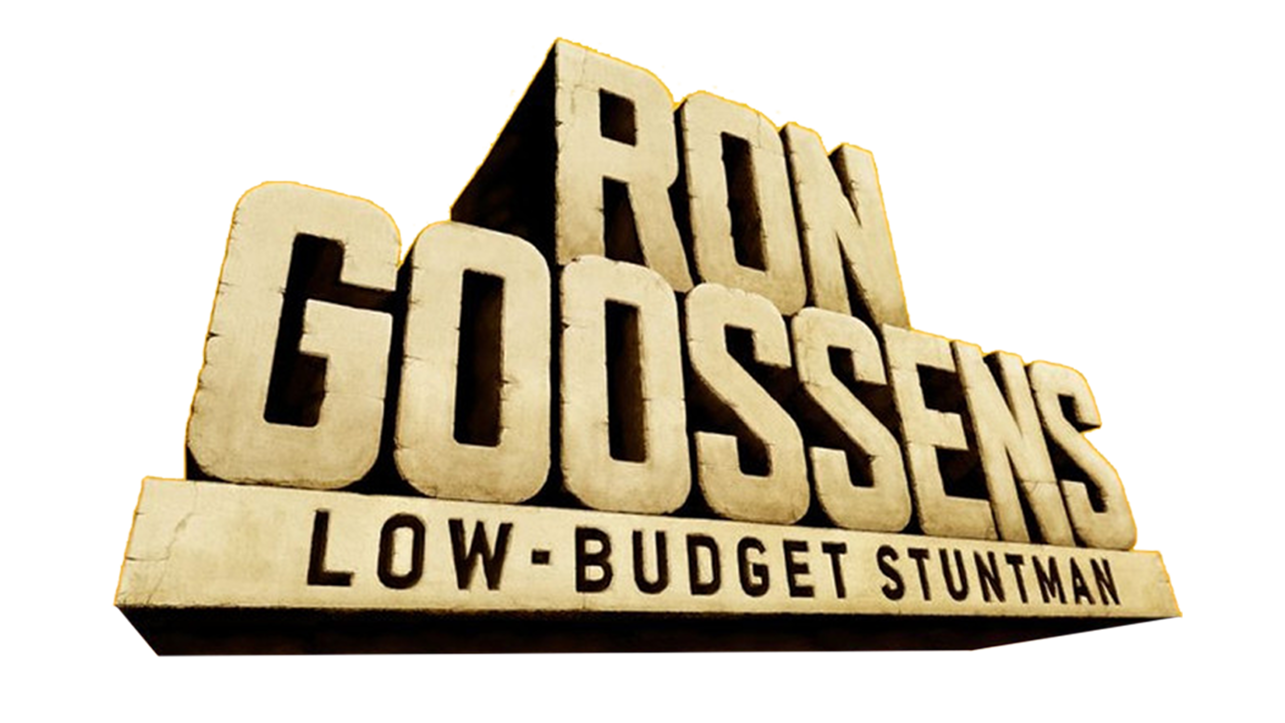 Ron Goossens, Low Budget Stuntman