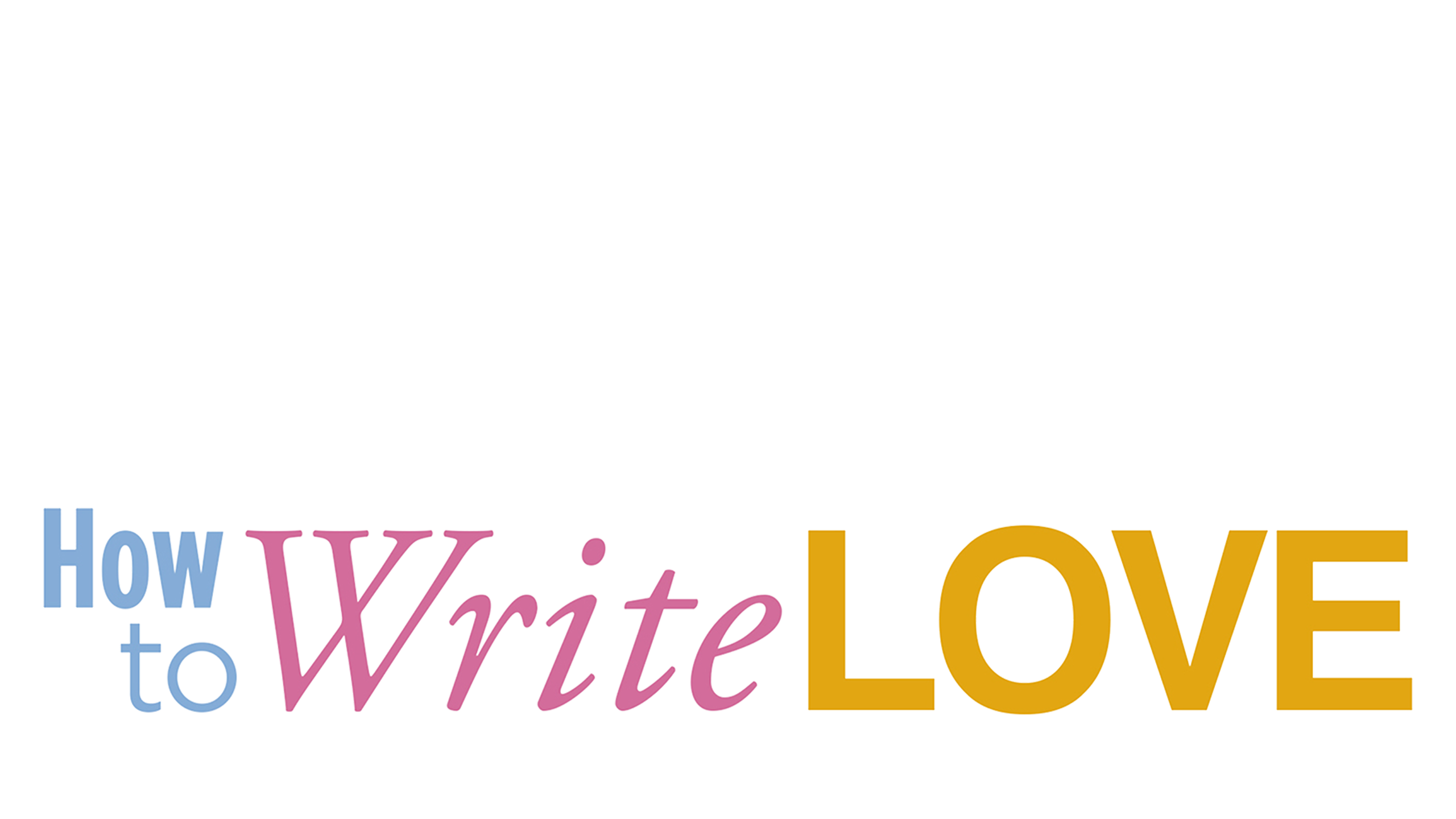 How To Write Love