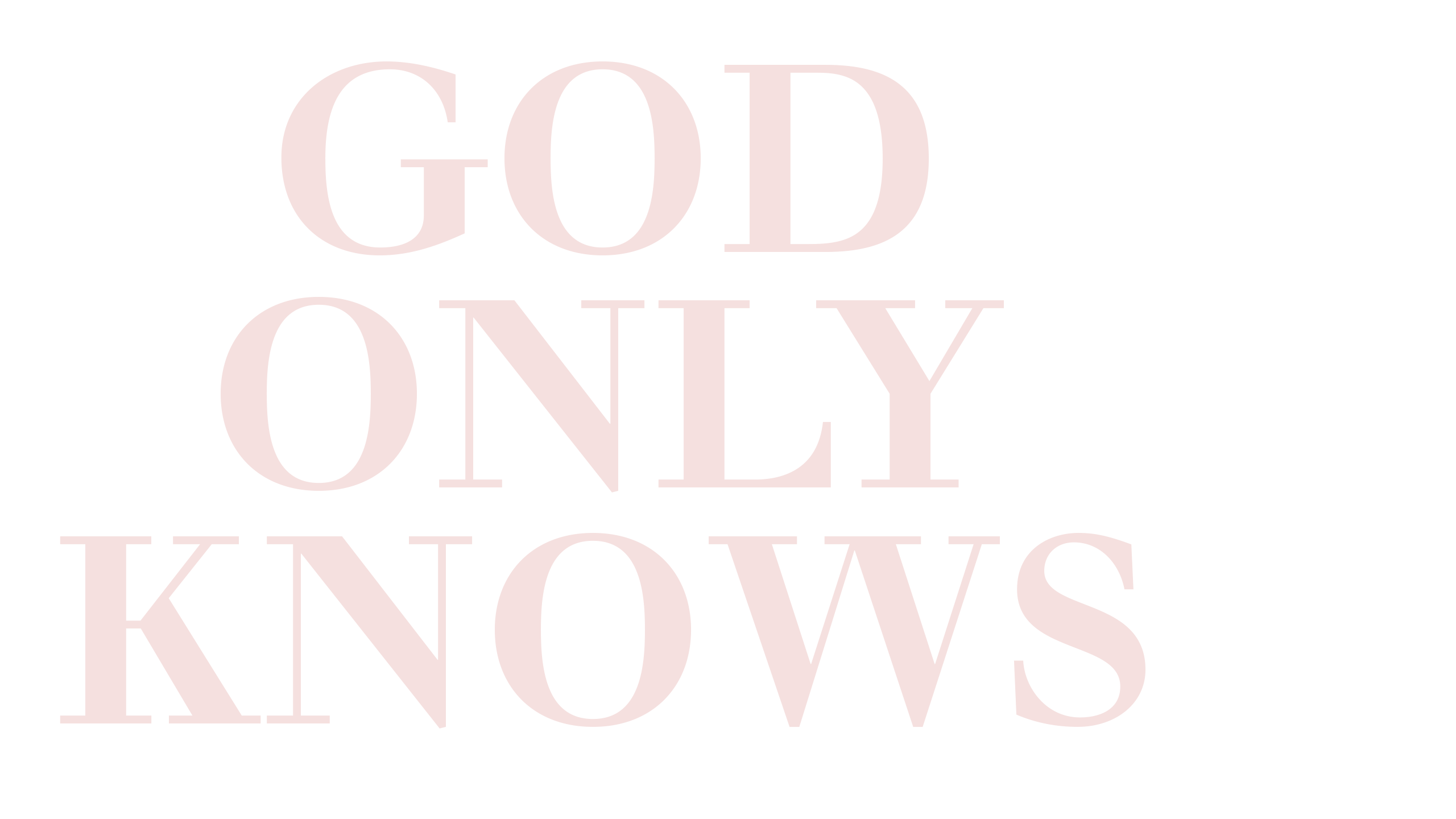 God Only Knows
