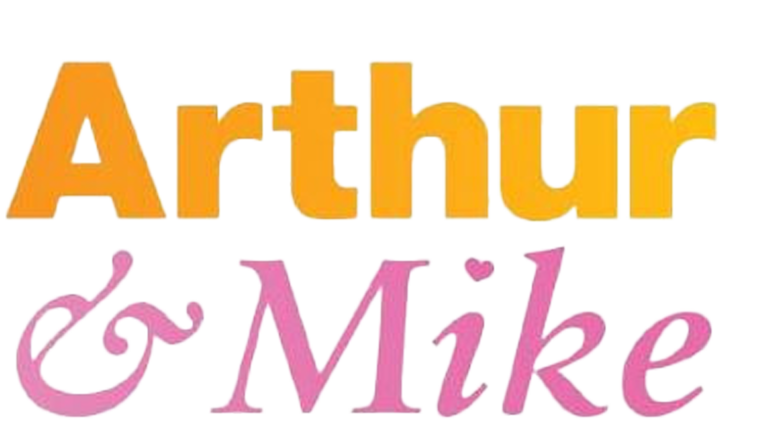 Arthur & Mike