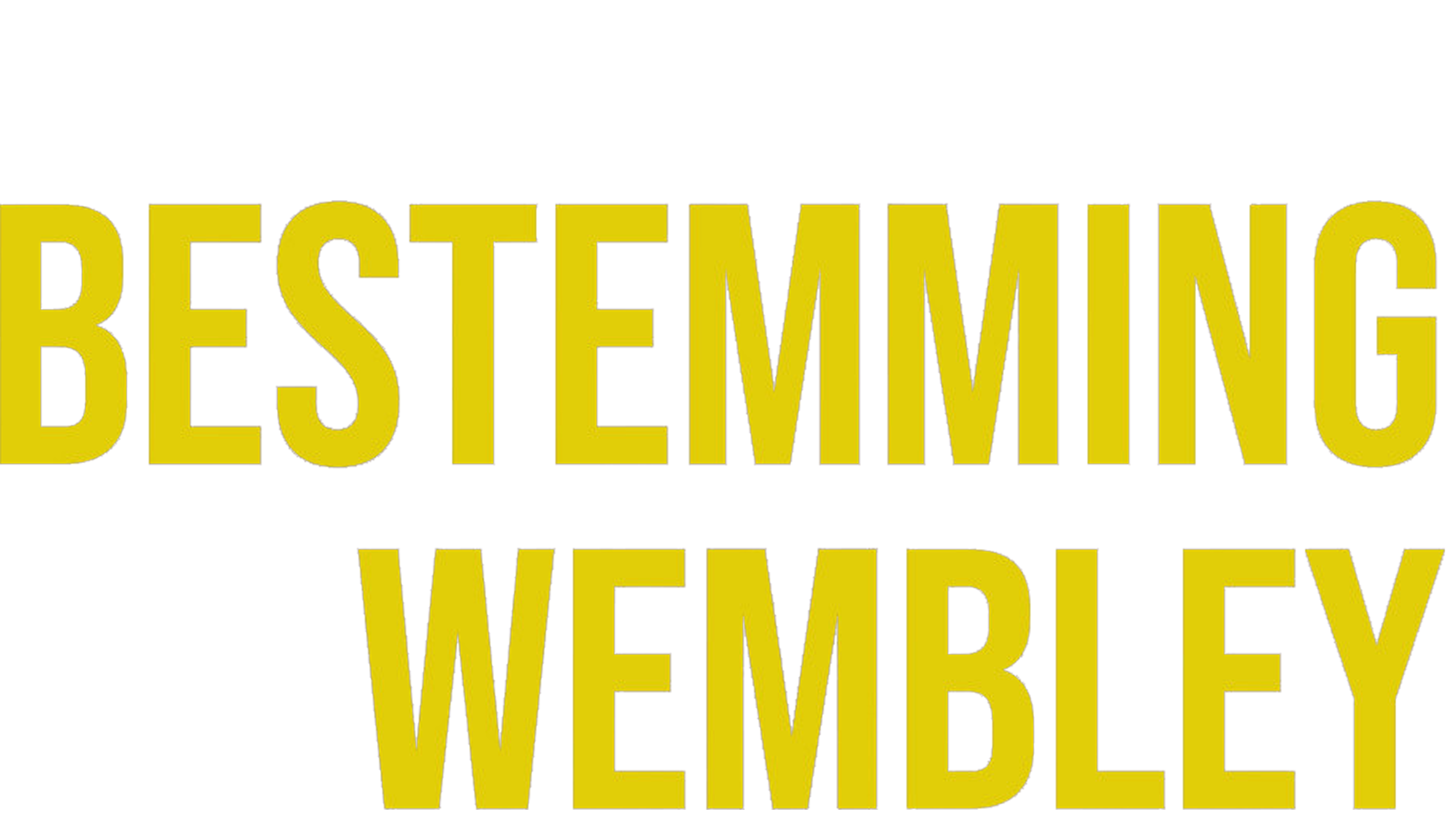 Bestemming Wembley