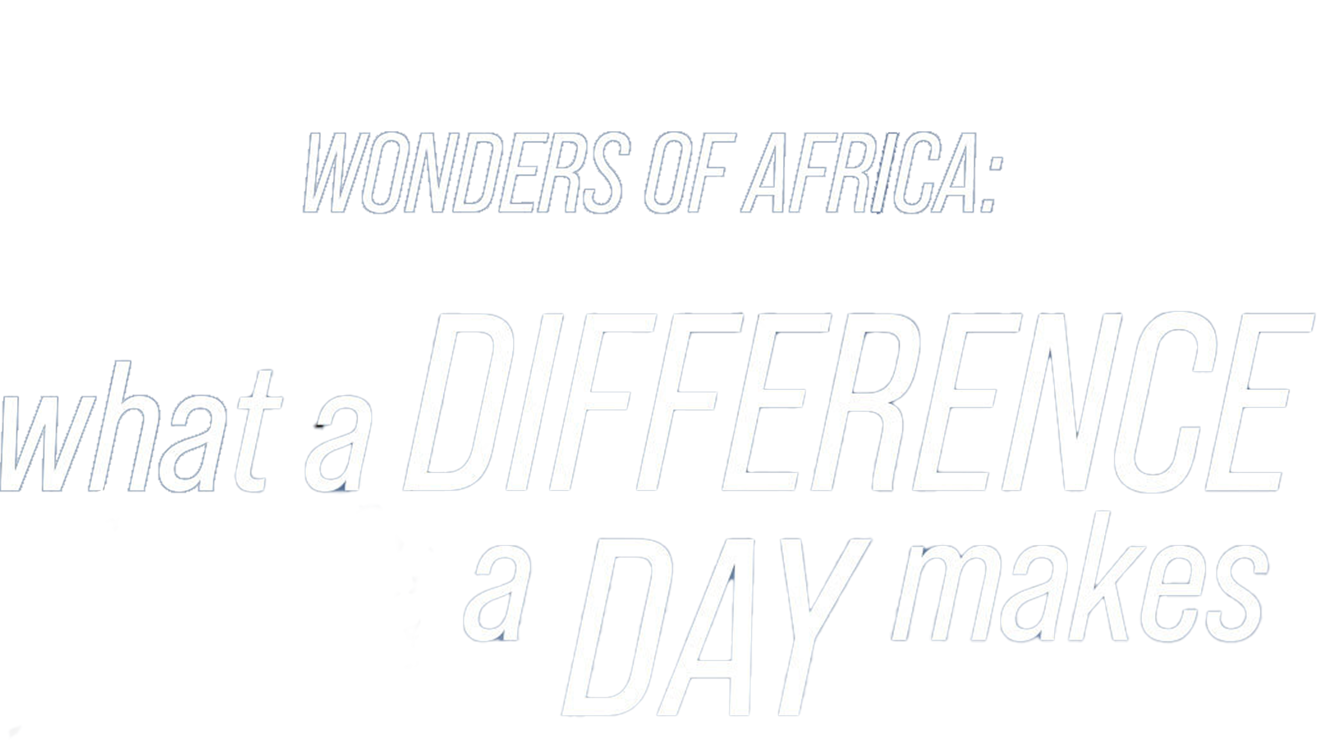 Wonders Of Africa: What A Difference A Day Makes