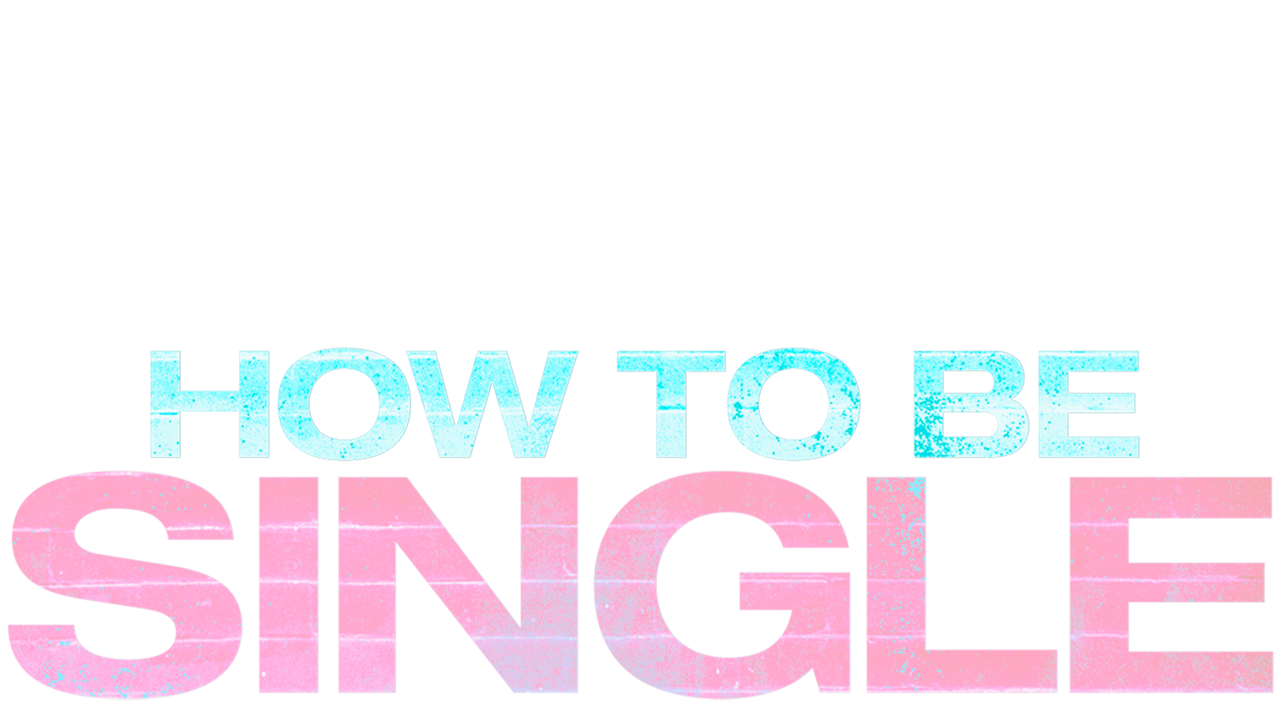 How to Be Single