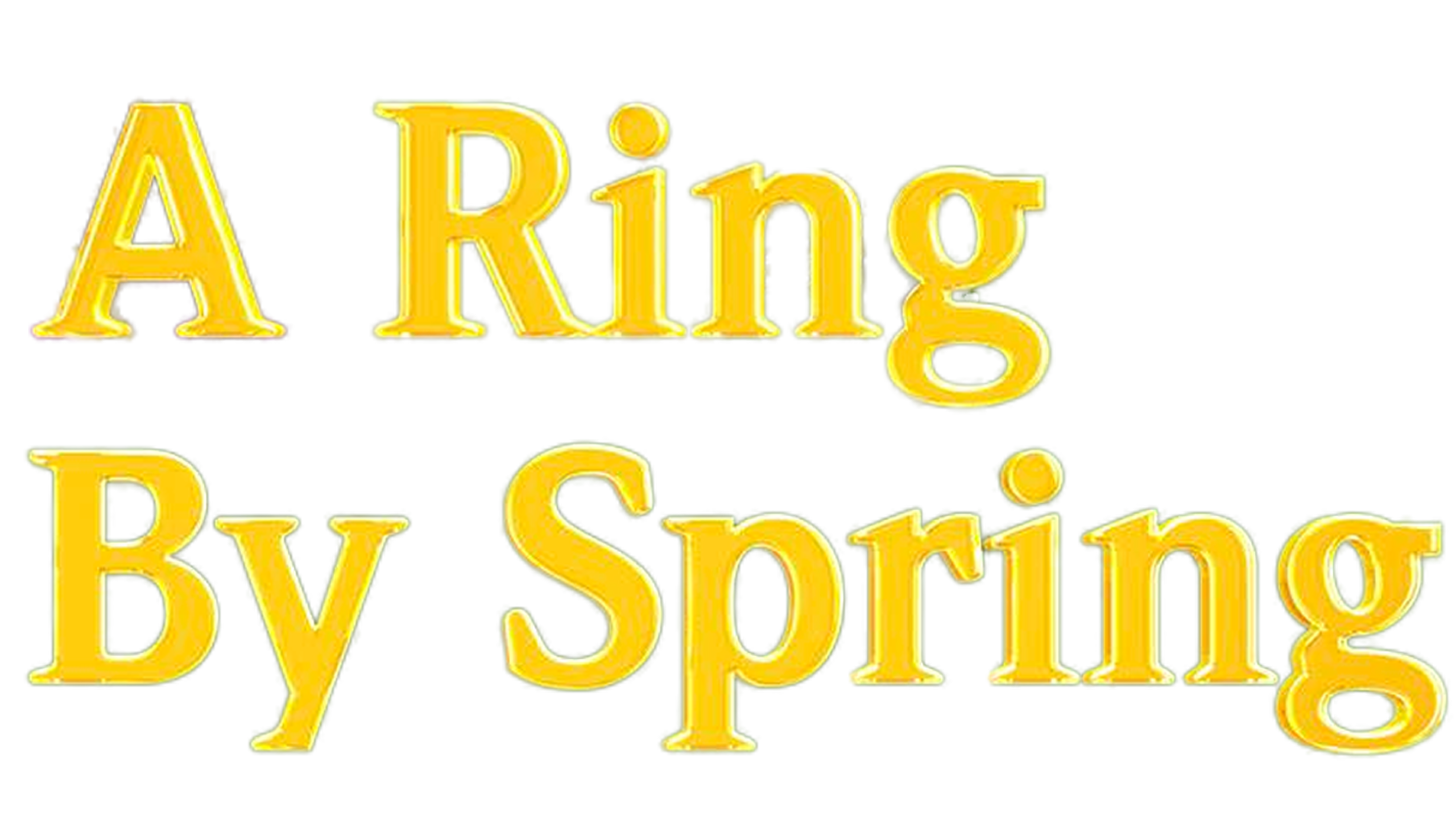 A Ring By Spring
