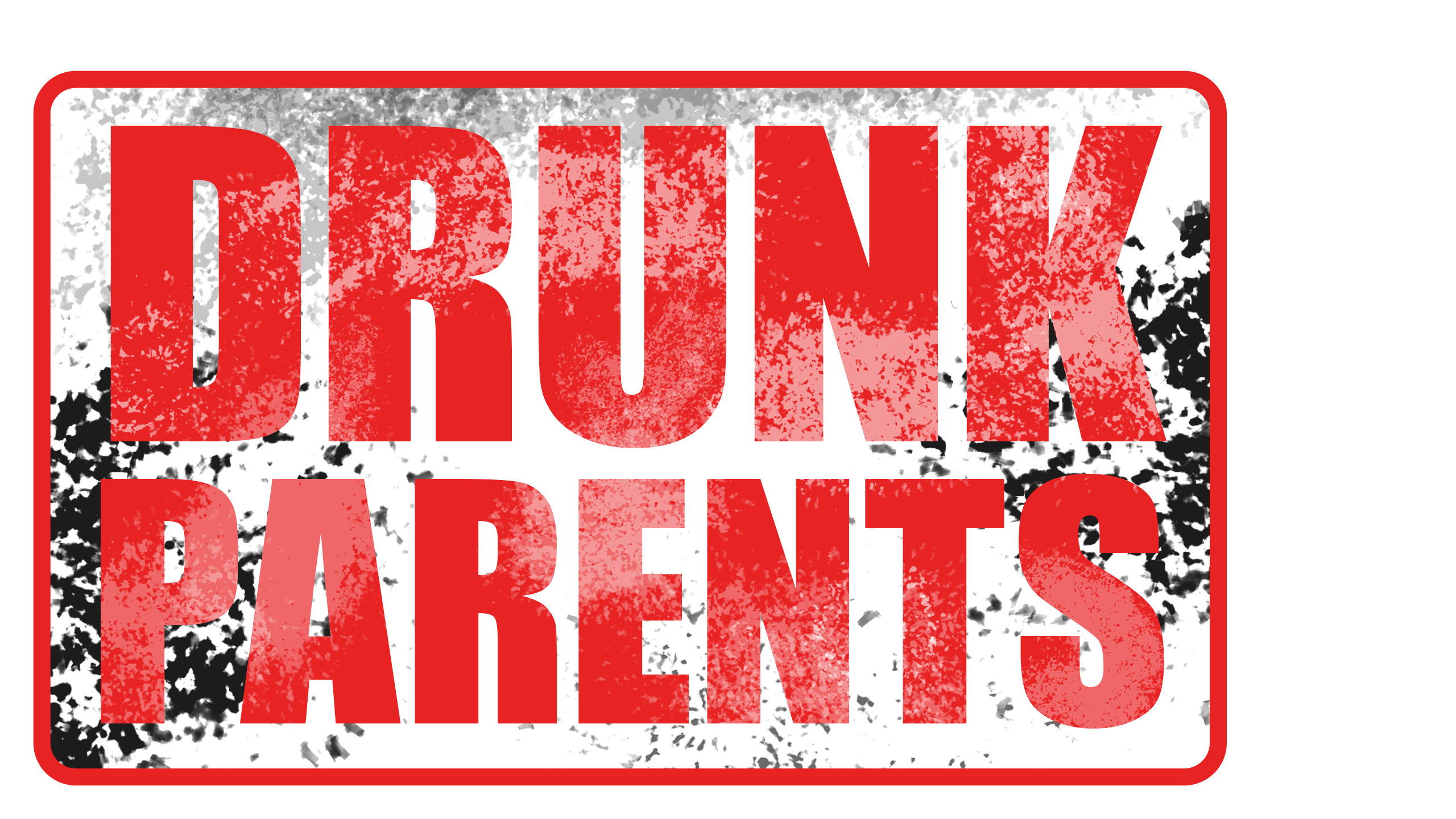 Drunk Parents