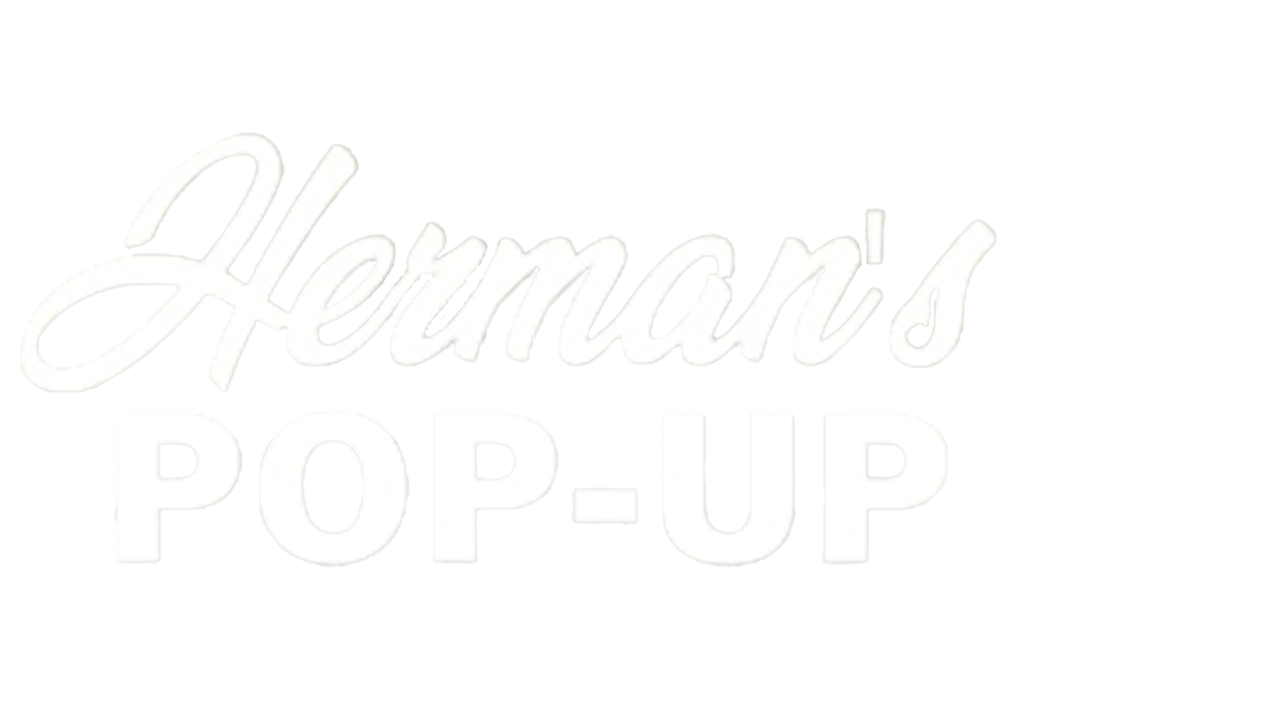 Herman's Pop-Up Restaurant