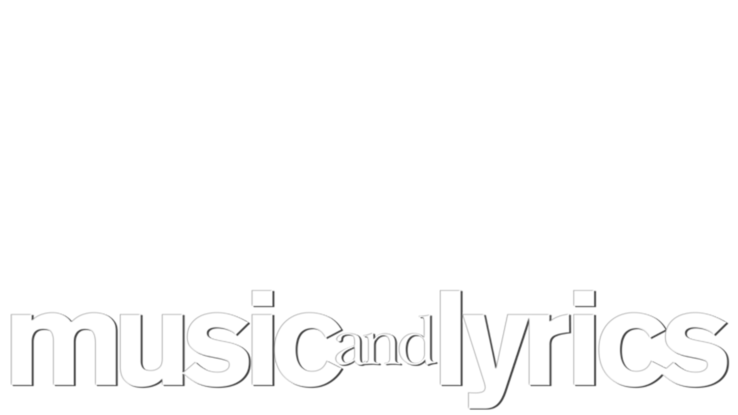 Music and Lyrics