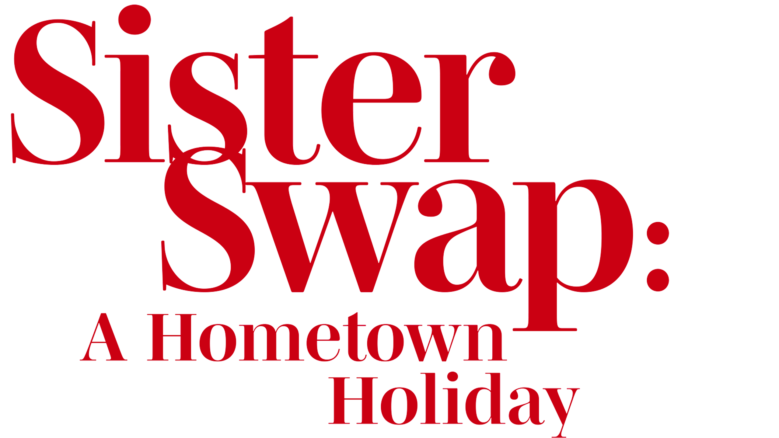 Sister Swap: A Hometown Holiday