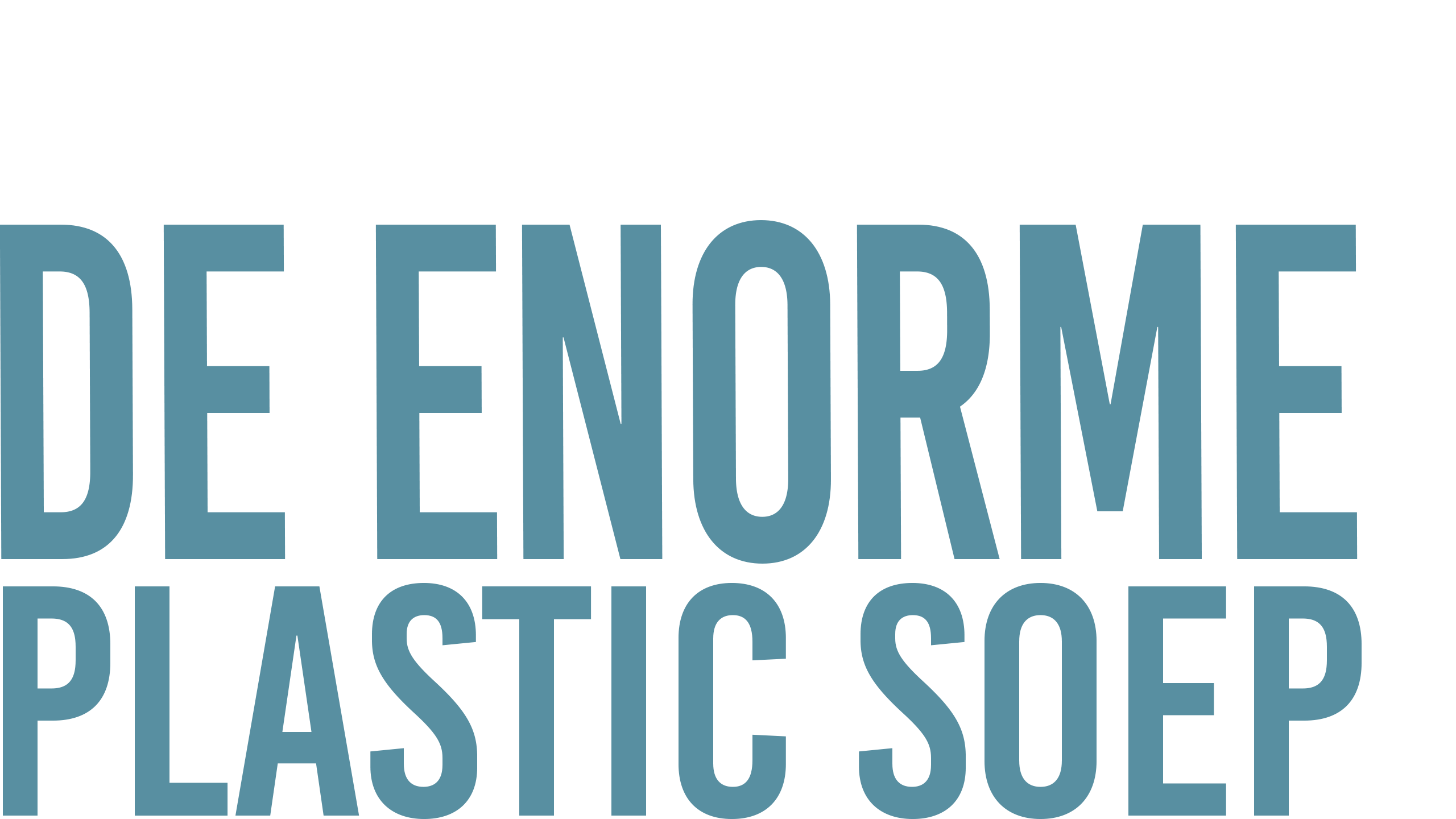 De Enorme Plastic Soep