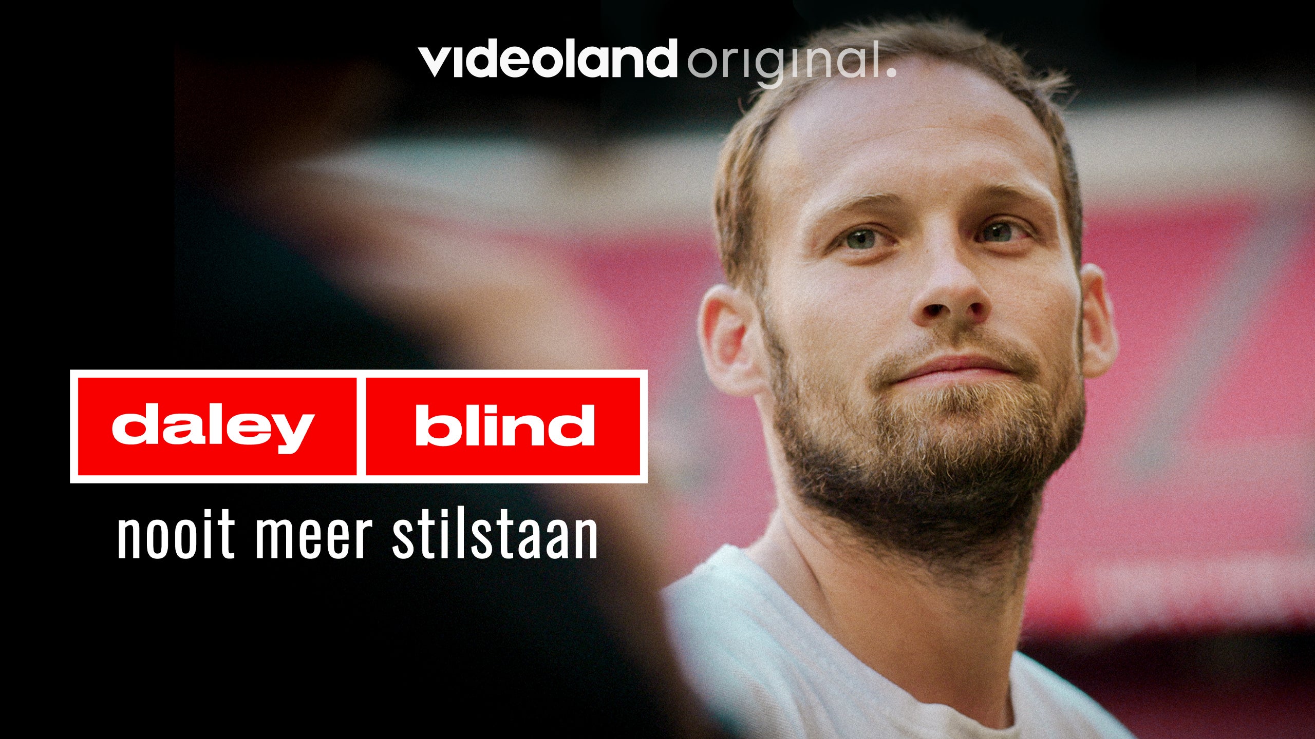 Daley Blind: Nooit Meer Stilstaan