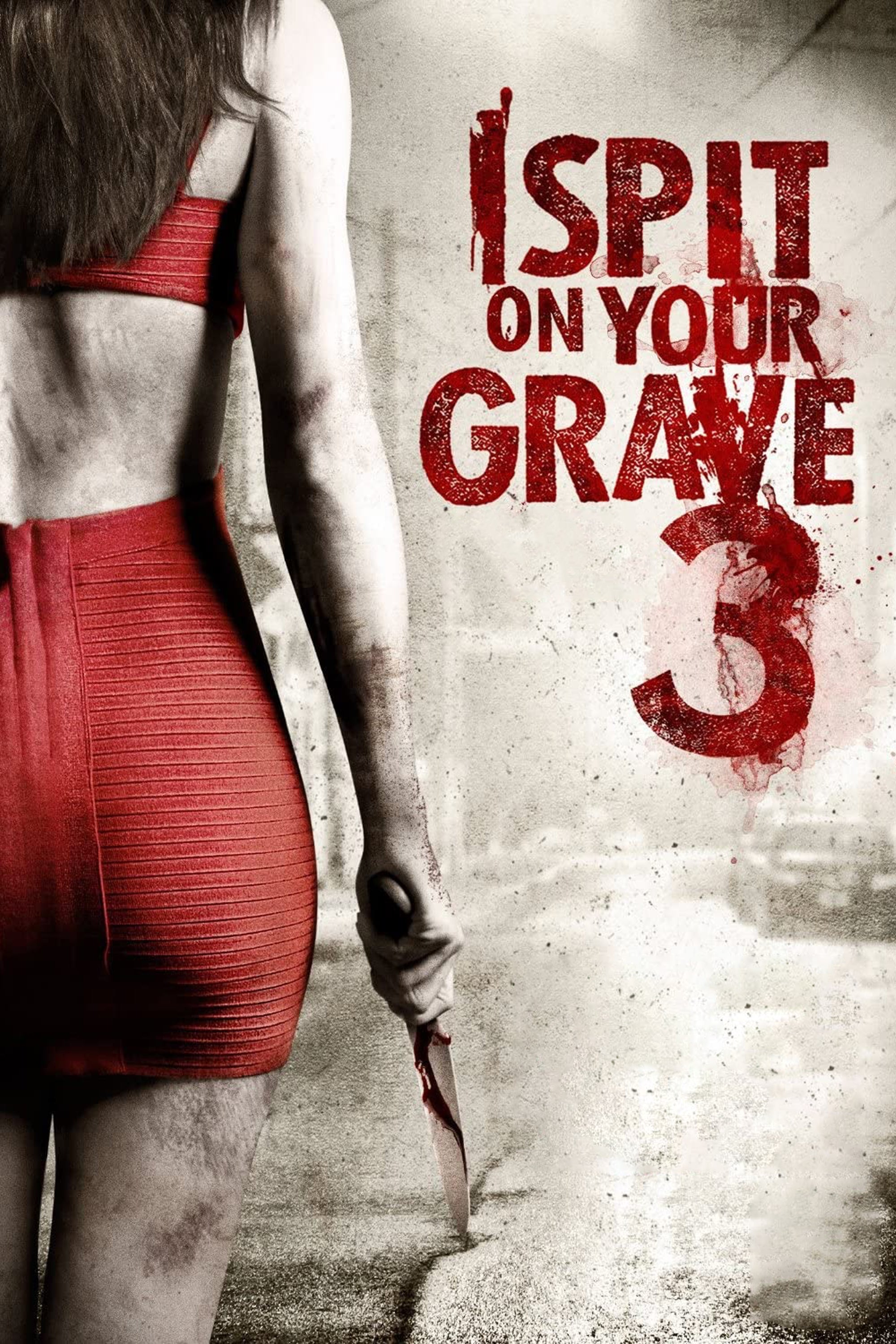 I Spit On Your Grave 3