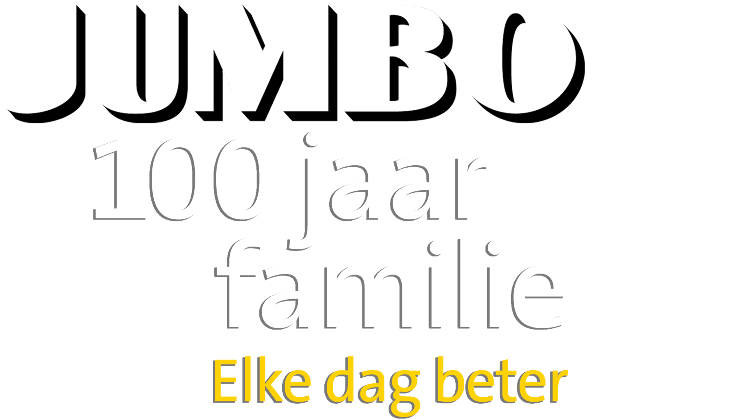 Jumbo - 100 jaar Familie. Elke Dag Beter