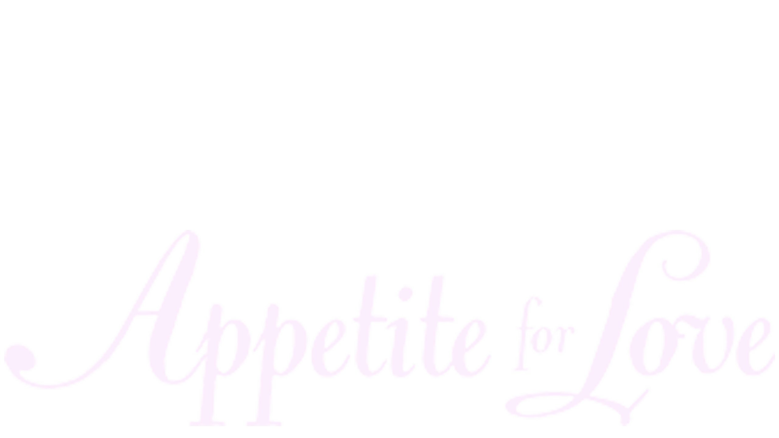 Appetite For Love