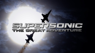 Supersonic: The Great Adventure