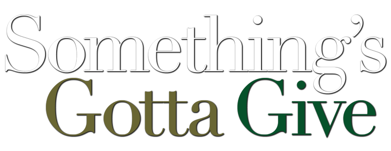 Something's Gotta Give