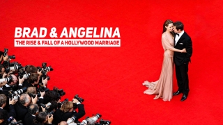 Brad & Angelina: The Rise & Fall of a Hollywood Marriage