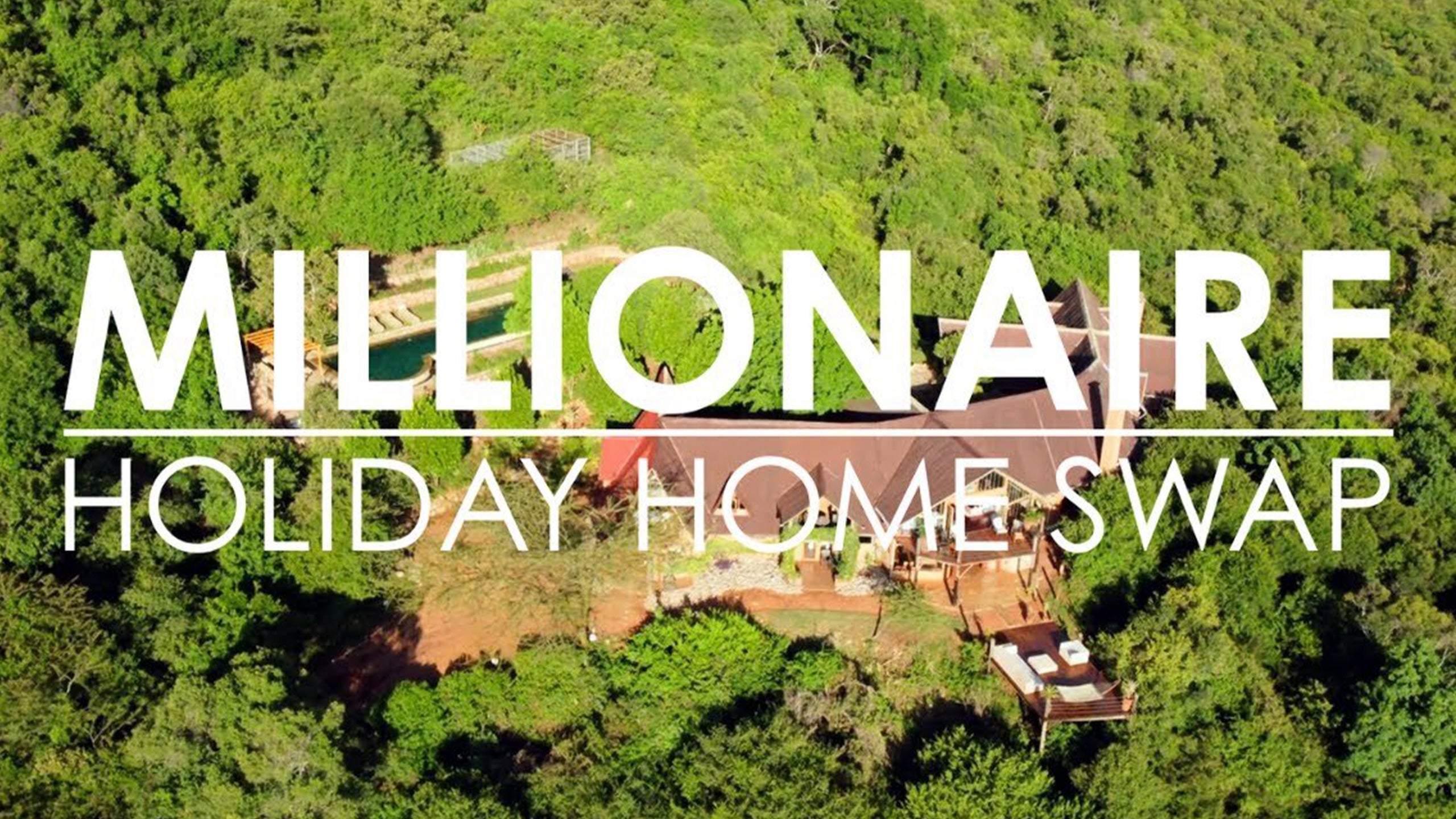 Millionaire Holiday Home Swap