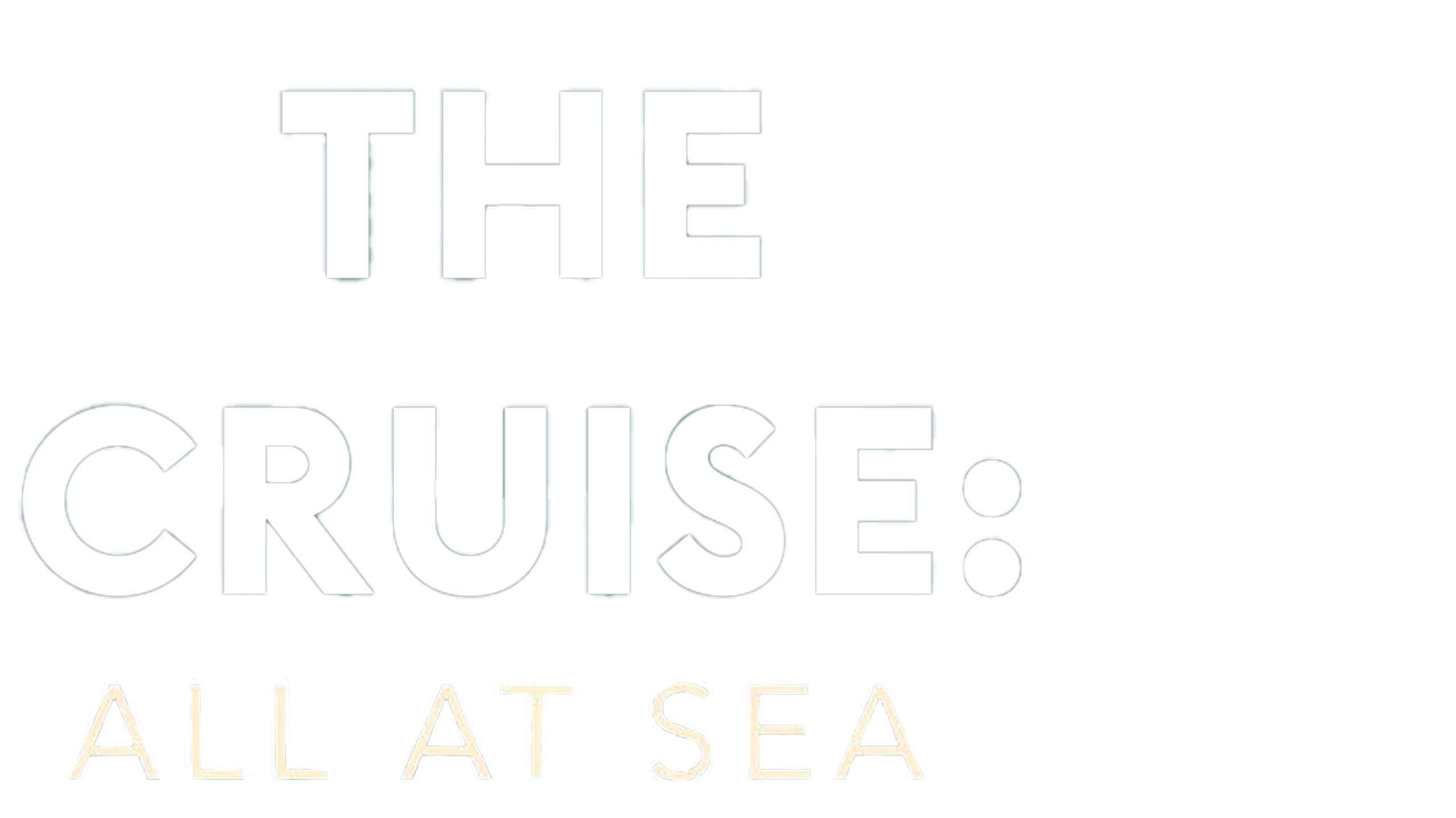 The Cruise: All At Sea