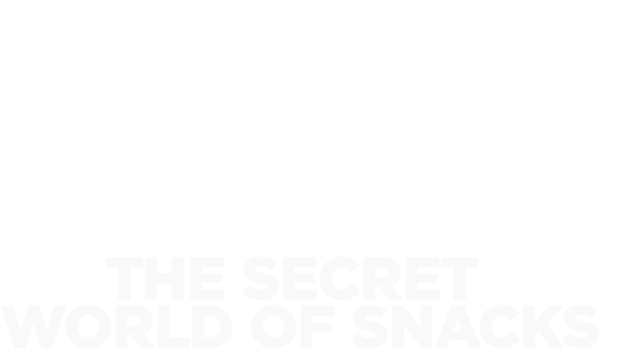 The Secret World Of Snacks