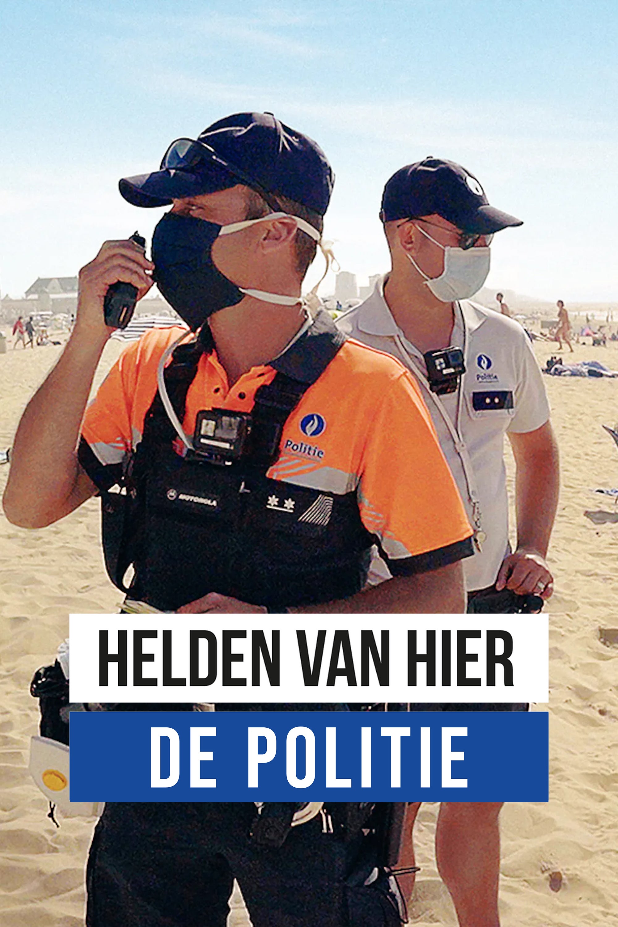 Helden Van Hier: De Politie