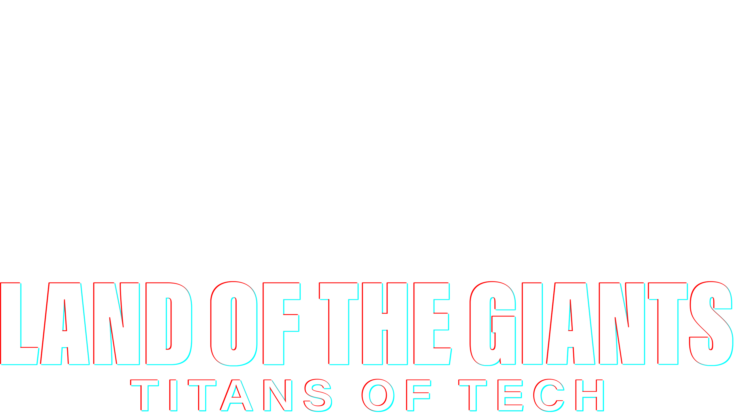 Land Of The Giants: Titans Of Tech