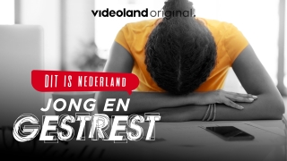 Dit Is Nederland: Jong en Gestrest