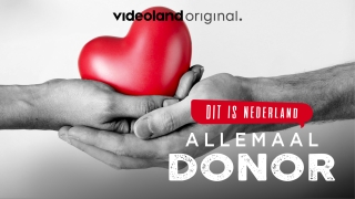 Dit Is Nederland: Allemaal Donor