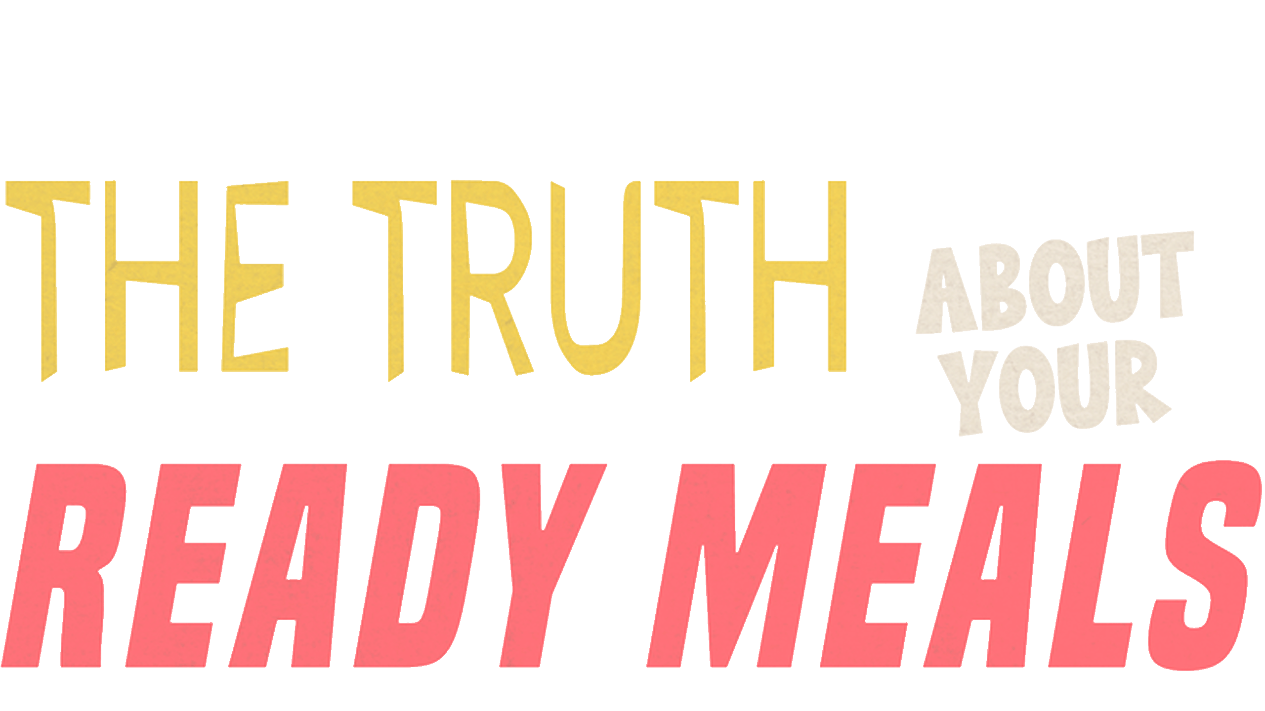 Secrets Of Your Ready Meal