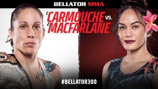 Carmouche vs Macfarlane: Bellator 300 (Fight)