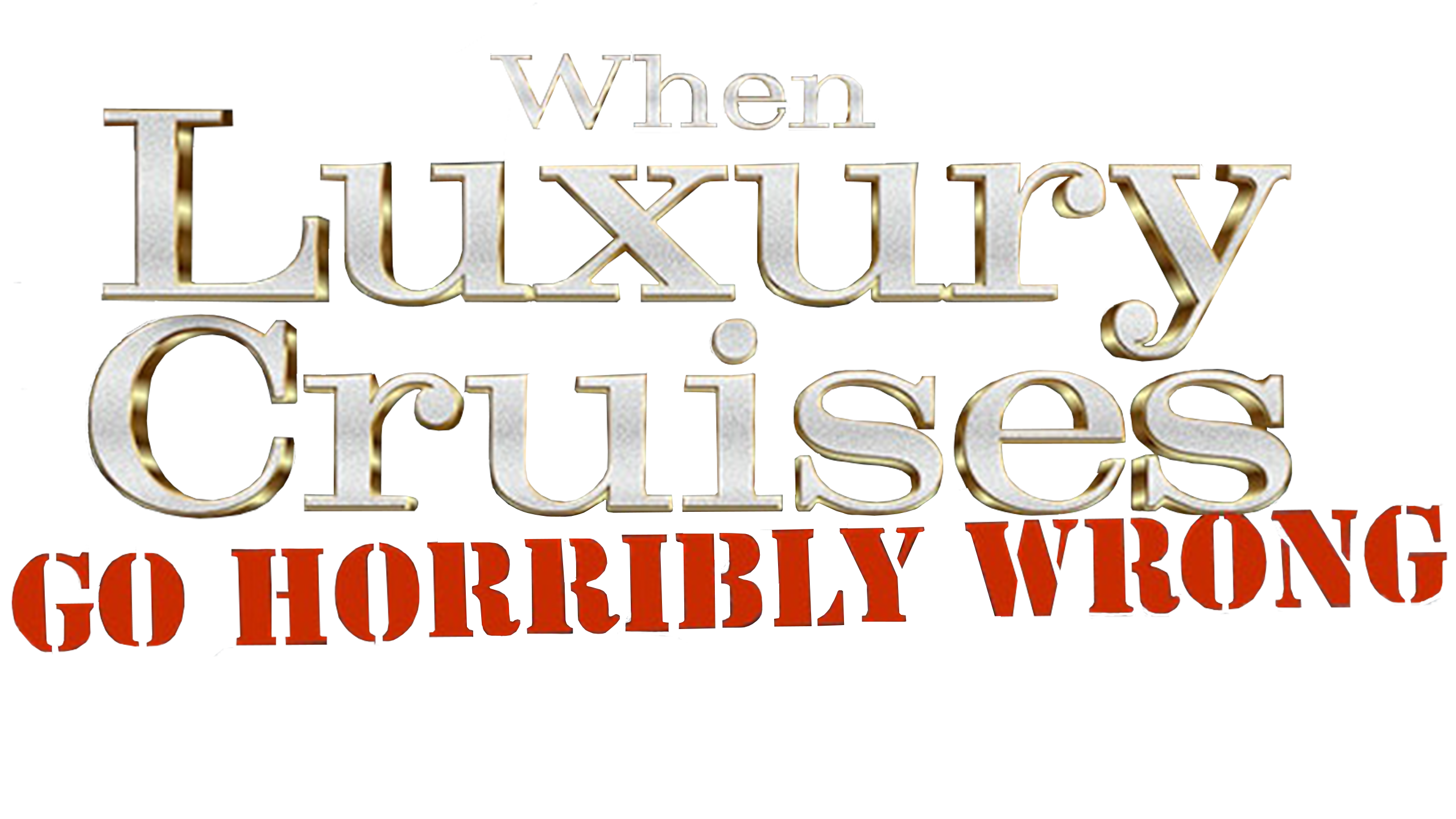 When Luxury Cruises Go Horribly Wrong