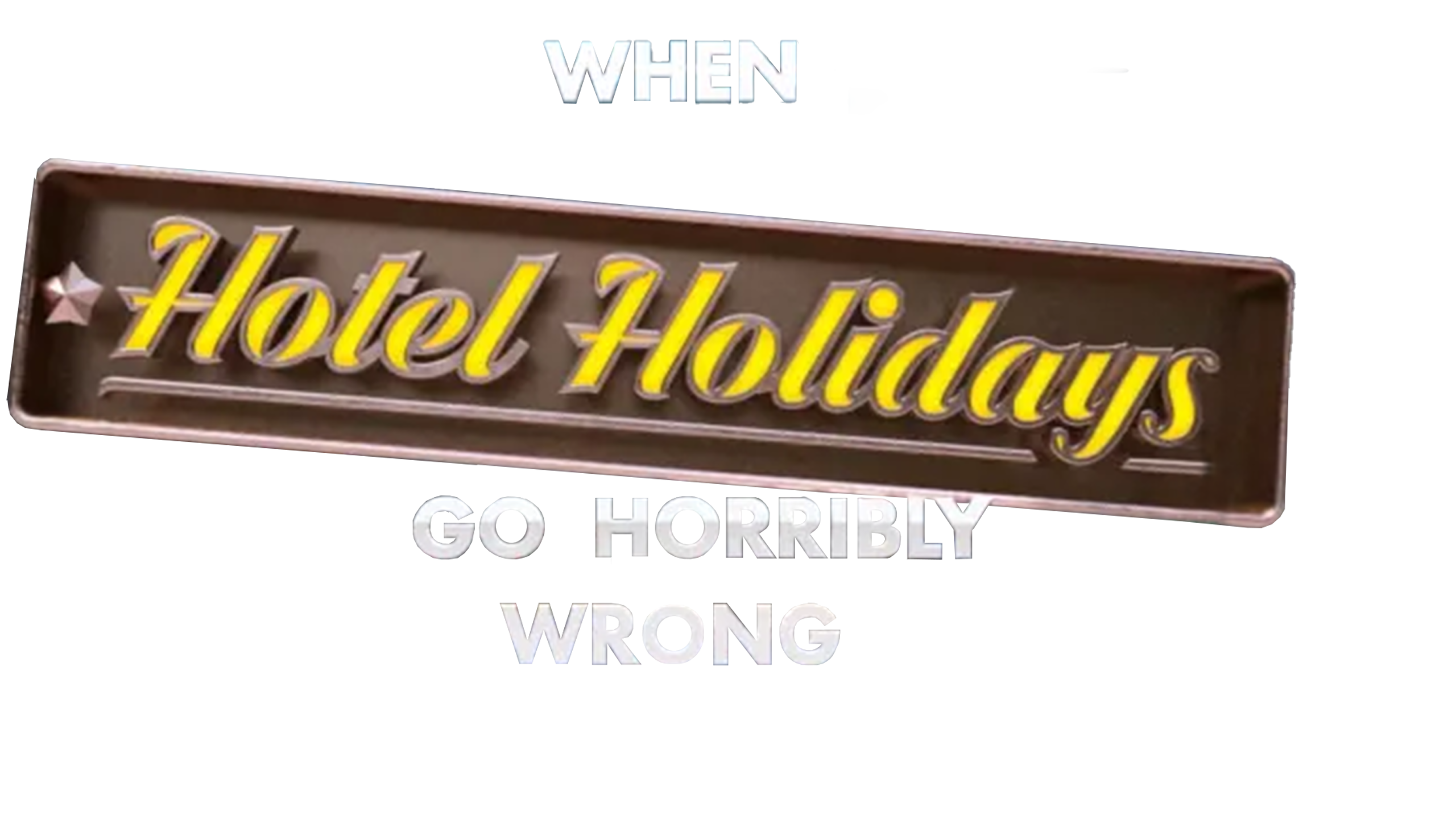 When Hotel Holidays Go Horribly Wrong