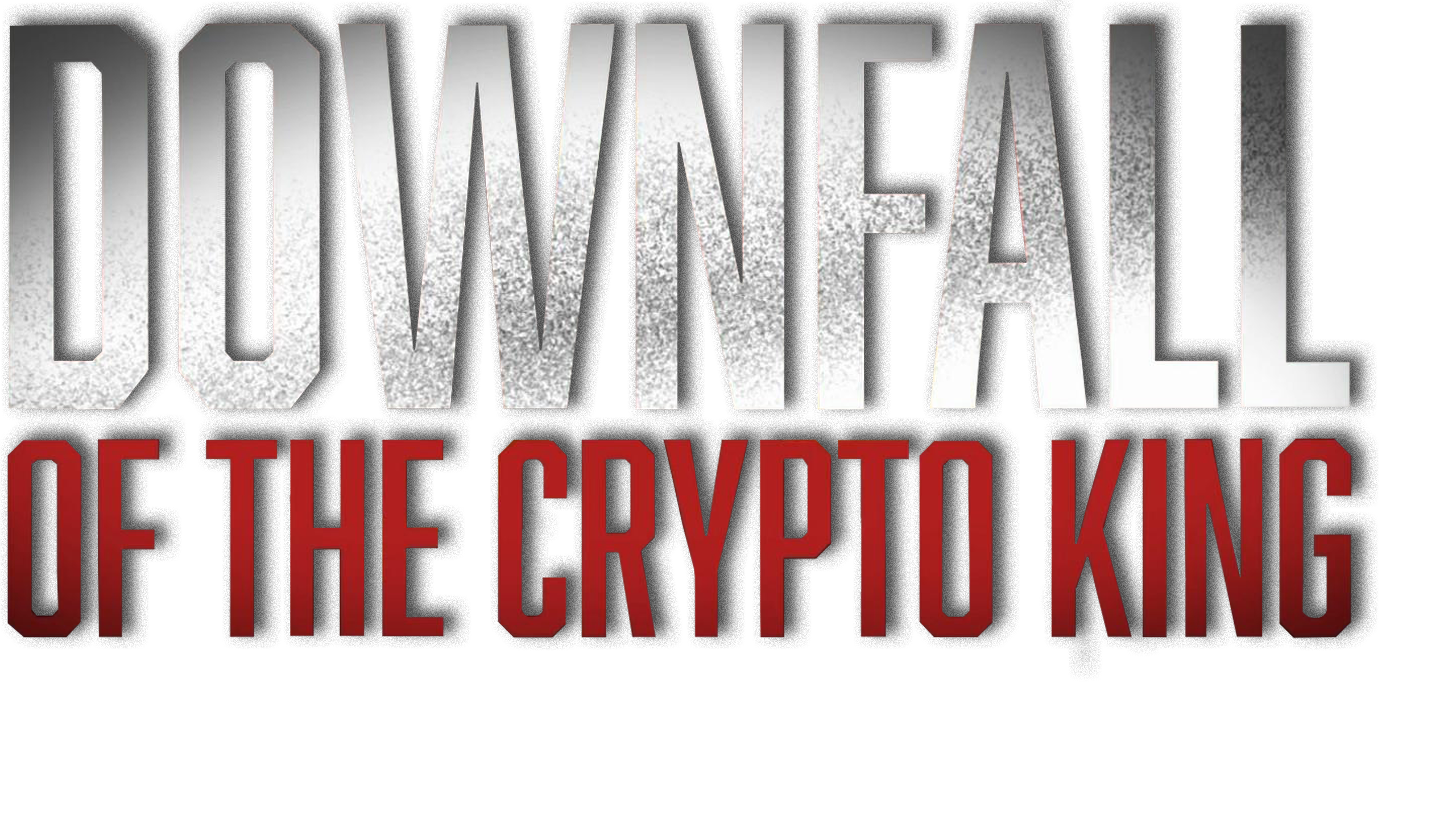 Downfall Of The Crypto King