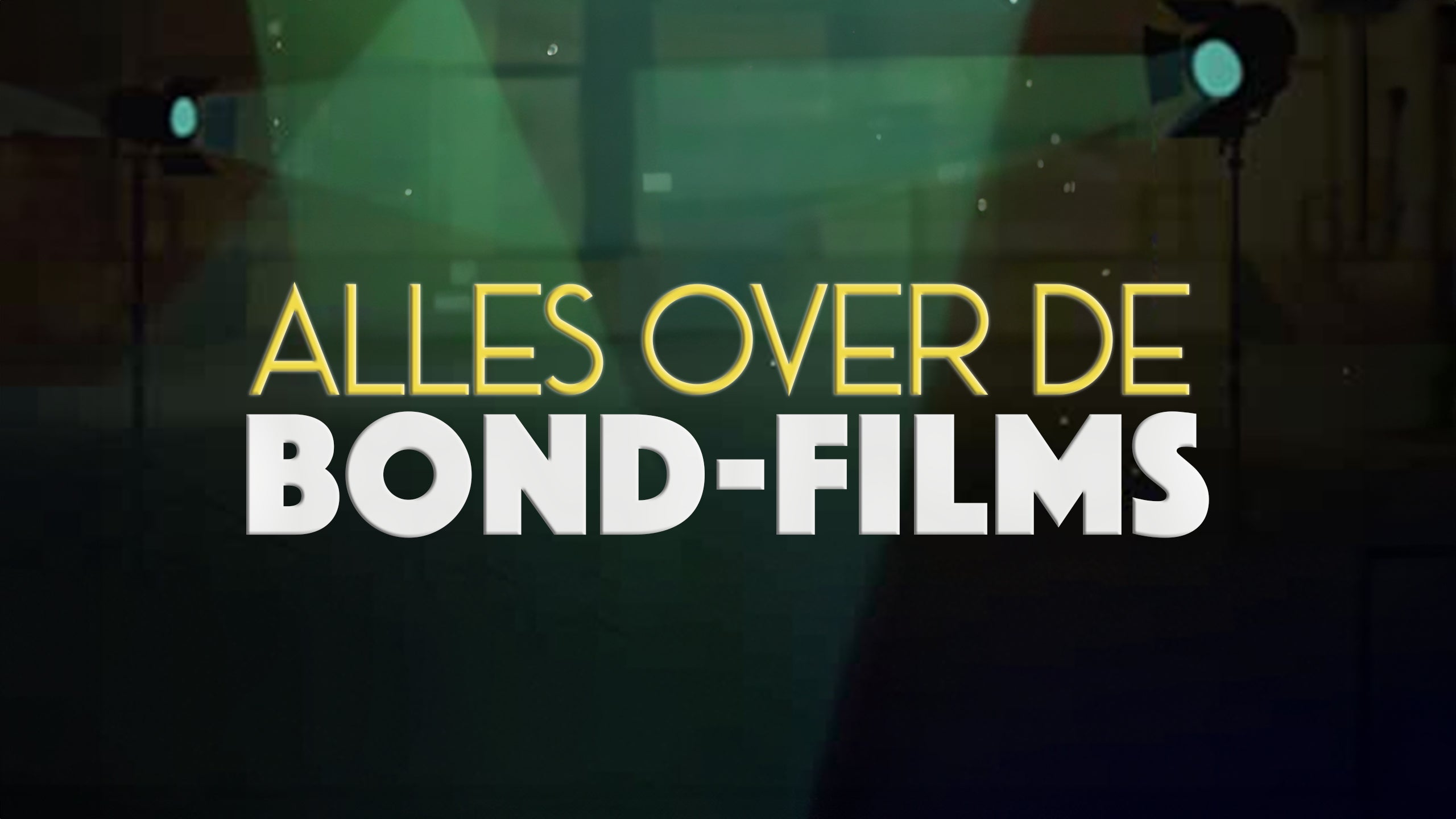 Alles Over De Bond-films