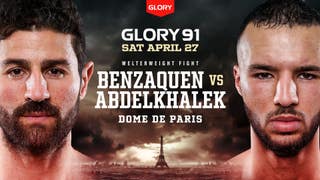 GLORY 91: Benzaquen vs Abdelkhalek (Fight)