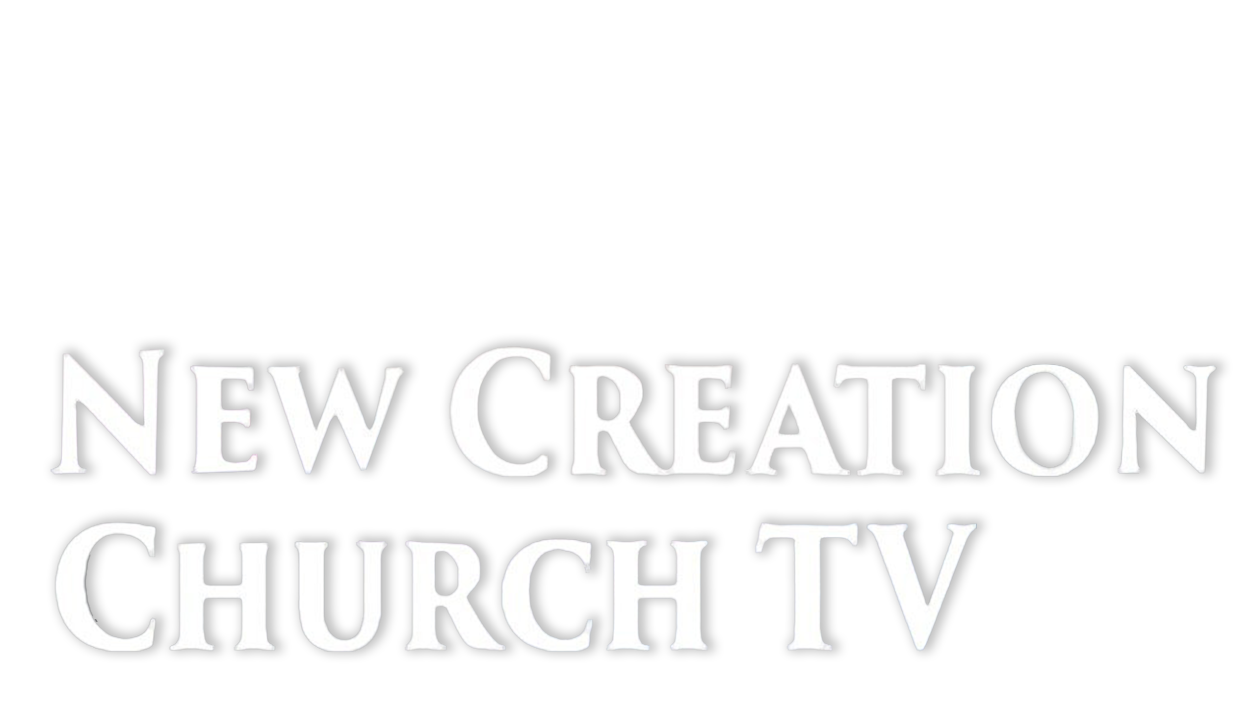 New Creation Church TV