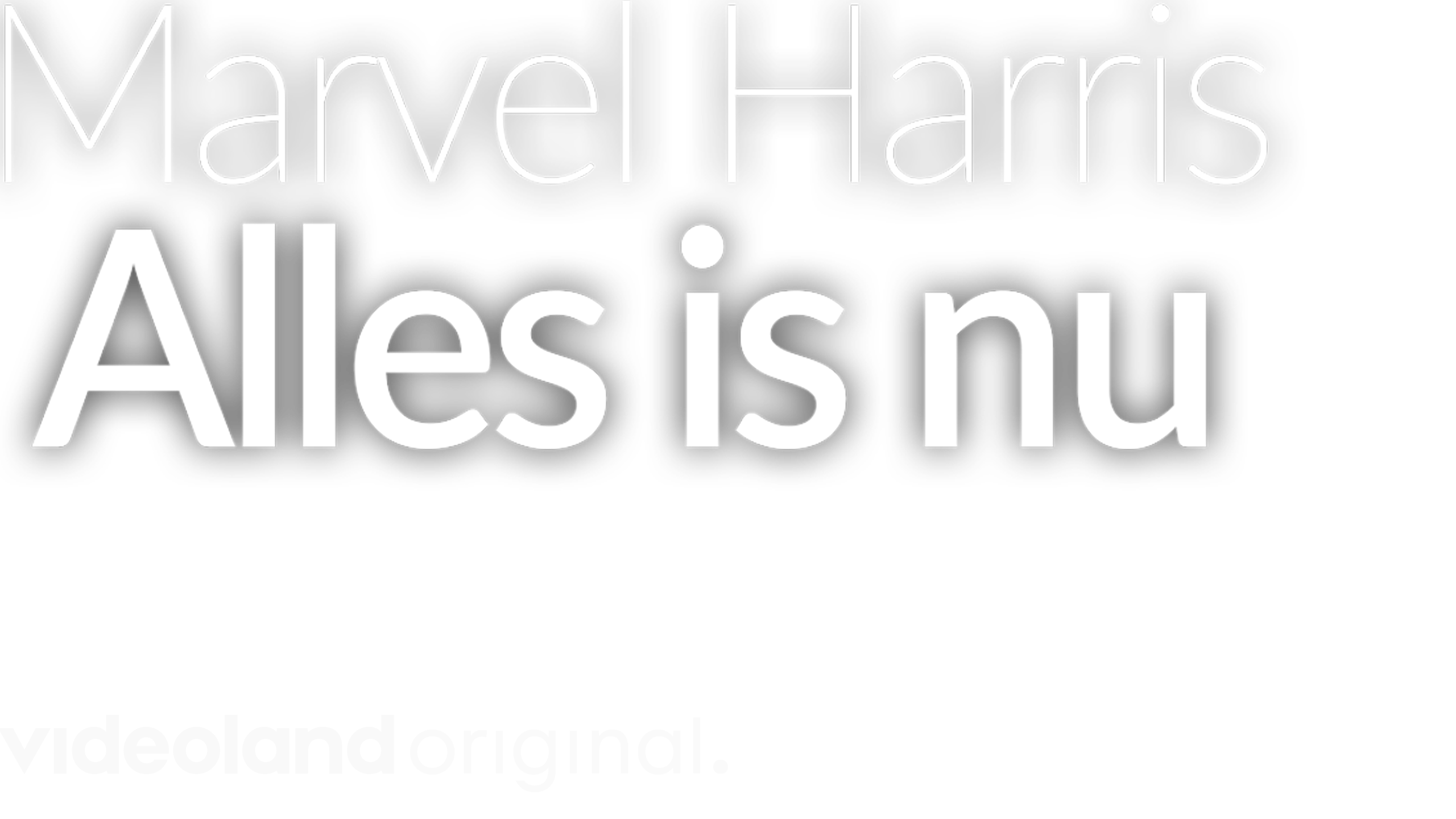 Marvel Harris: Alles is Nu