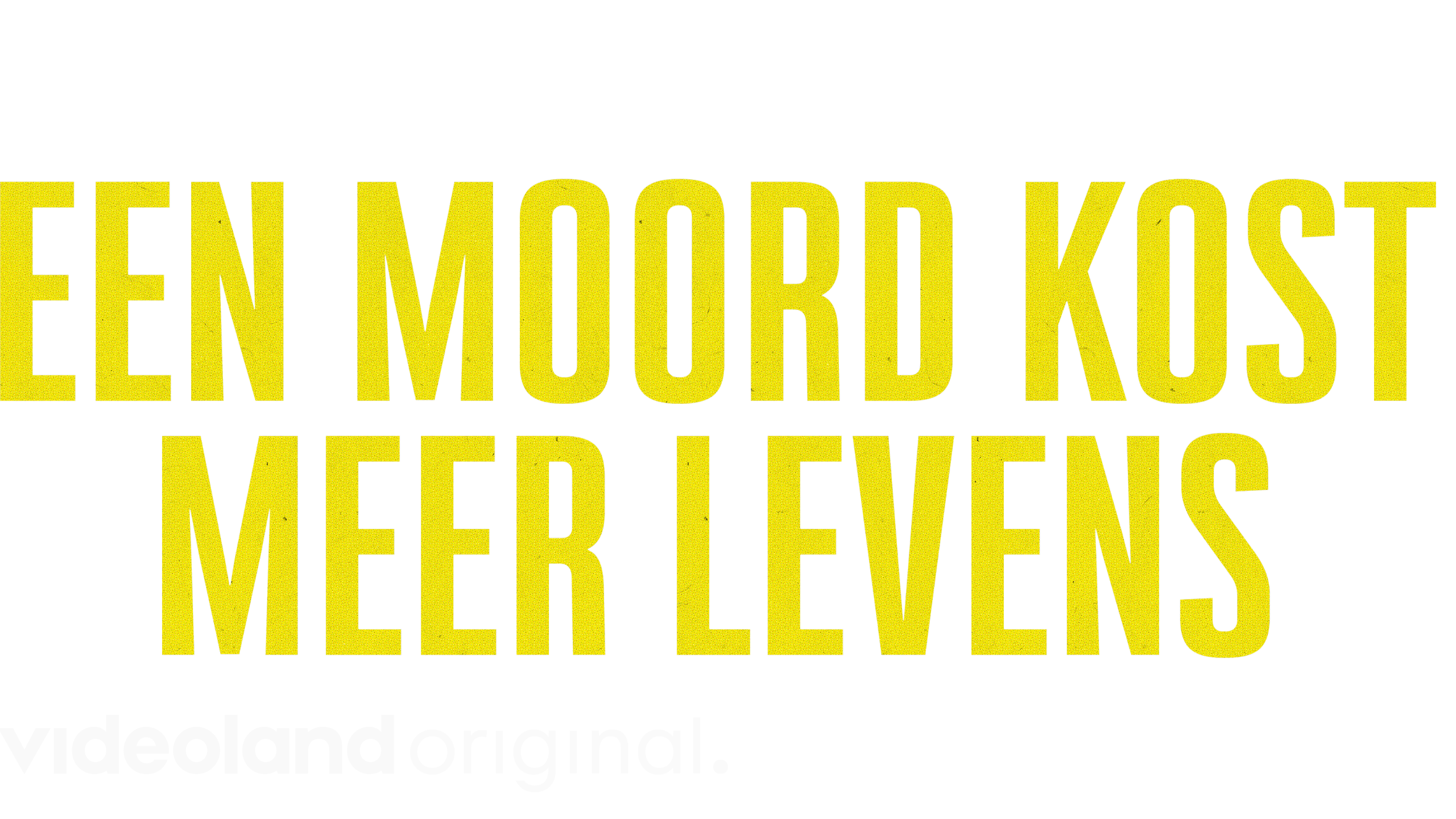 Een Moord Kost Meer Levens