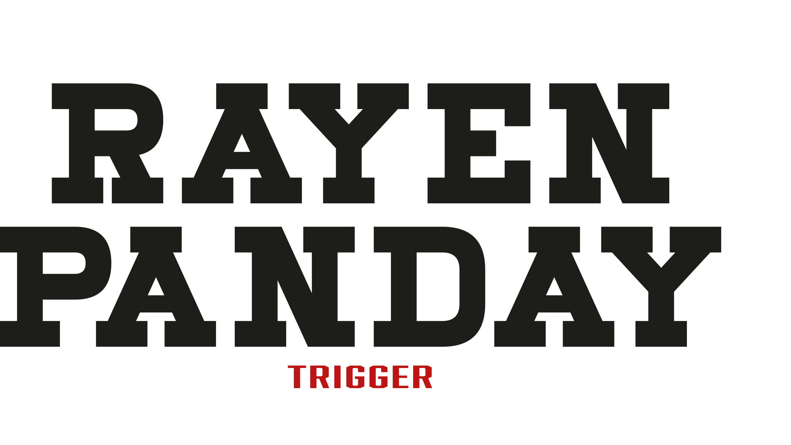 Rayen Panday - Trigger