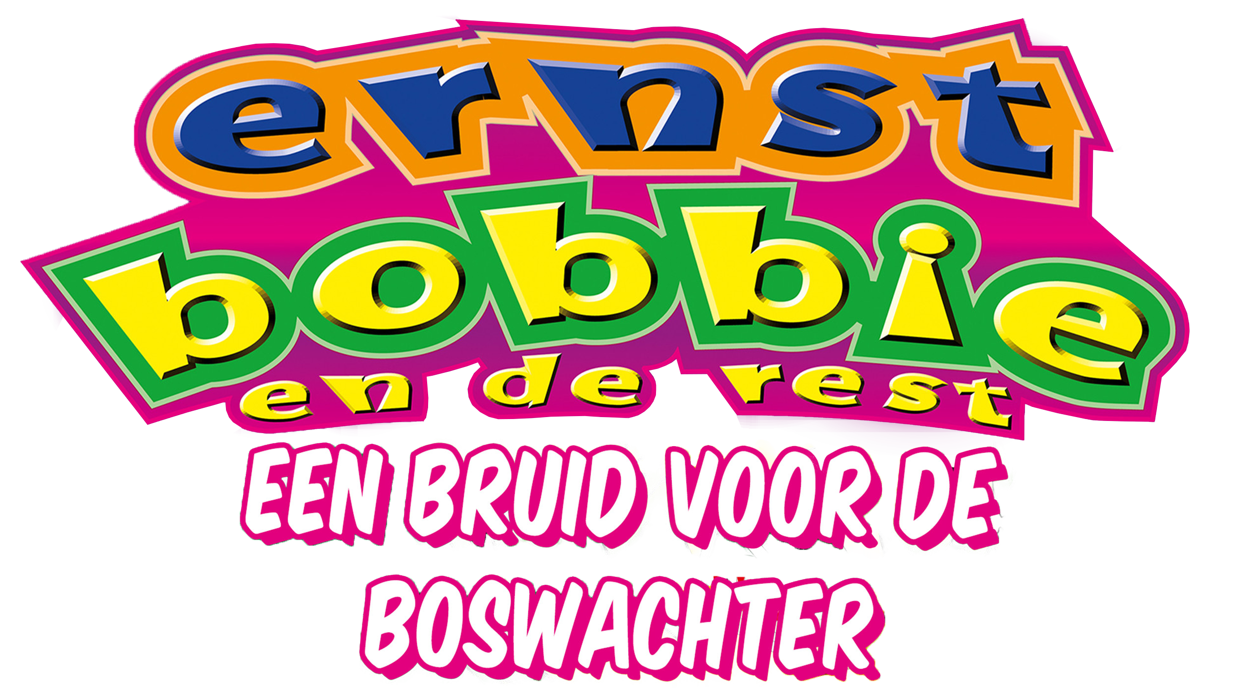 Ernst, Bobbie en de Rest: Een Bruid voor de Boswachter