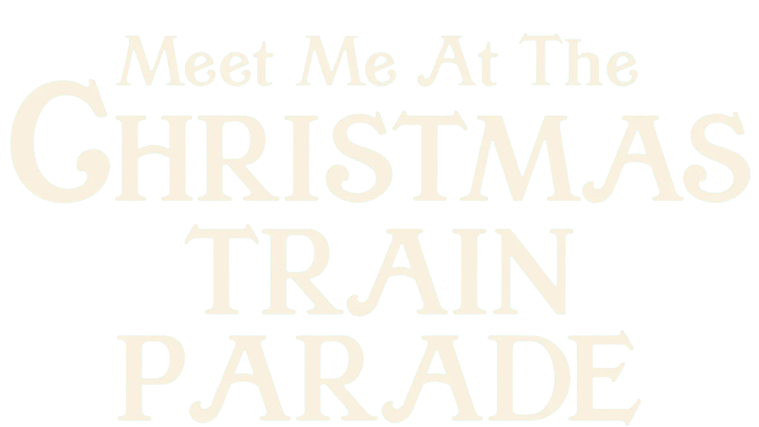 Meet Me At The Christmas Train Parade