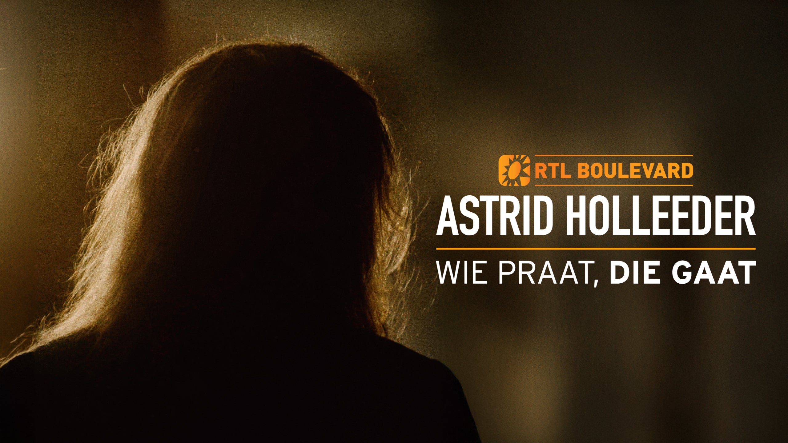 RTL Boulevard: Astrid Holleeder - Wie Praat, Die Gaat