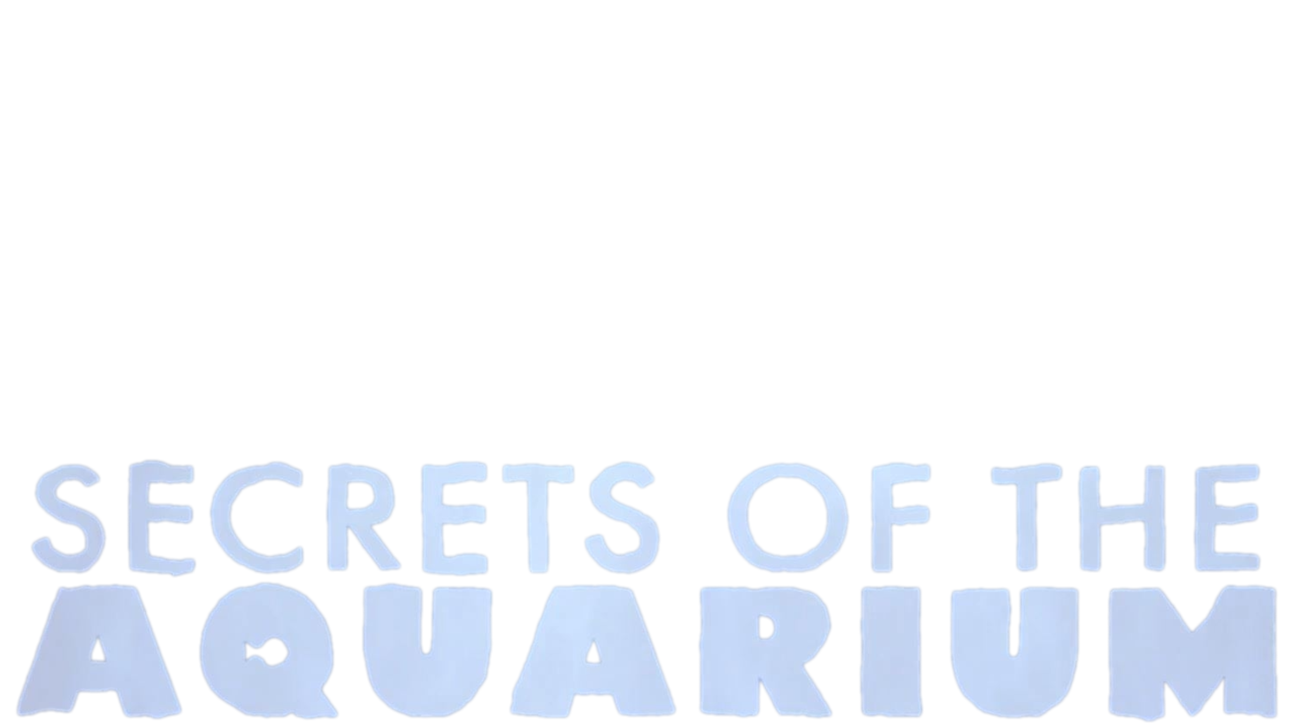 Secrets Of The Aquarium